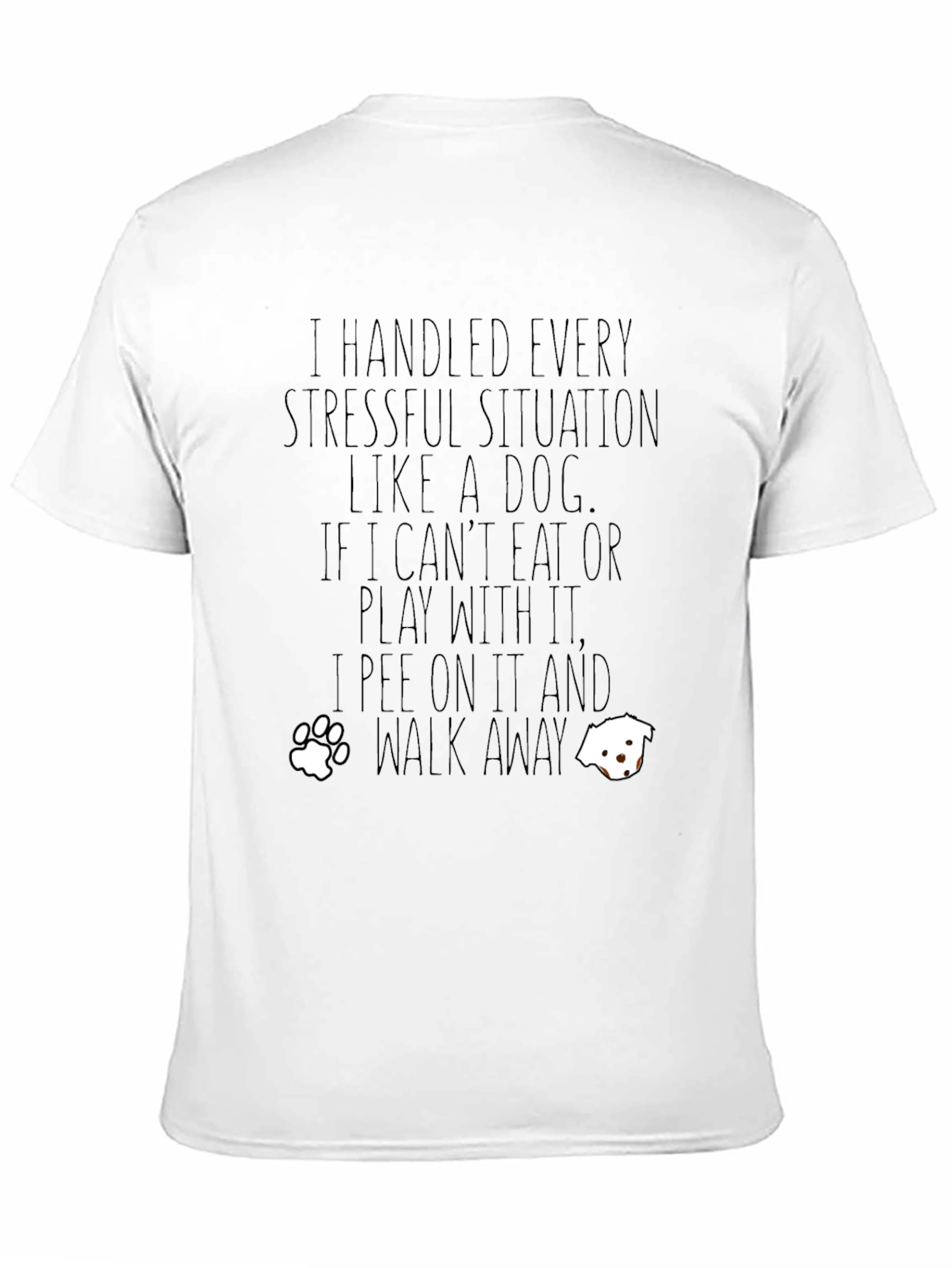 Dog Lover T-Shirt: Stressful Situations Humor Tee