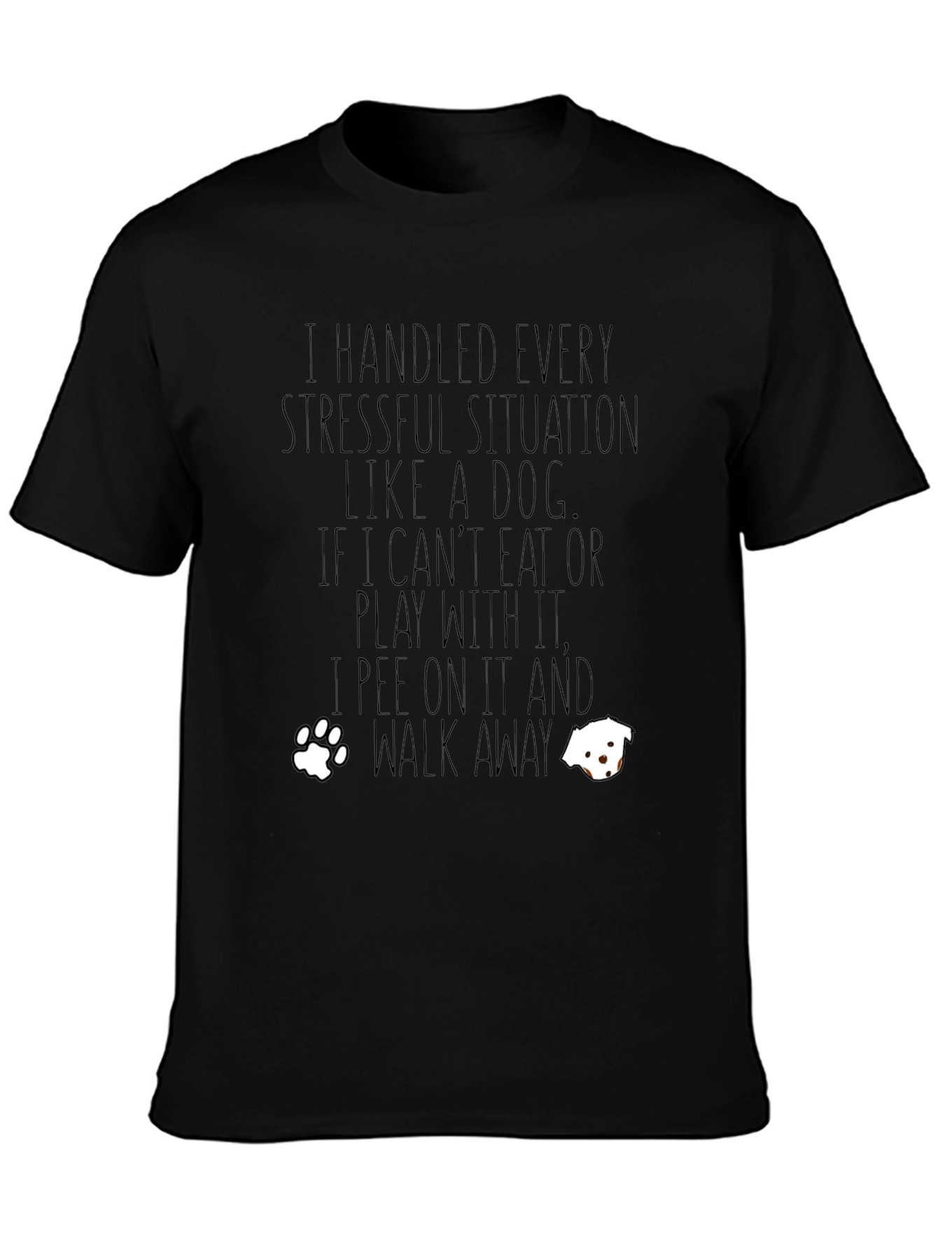 Dog Lover T-Shirt: Stressful Situations Humor Tee