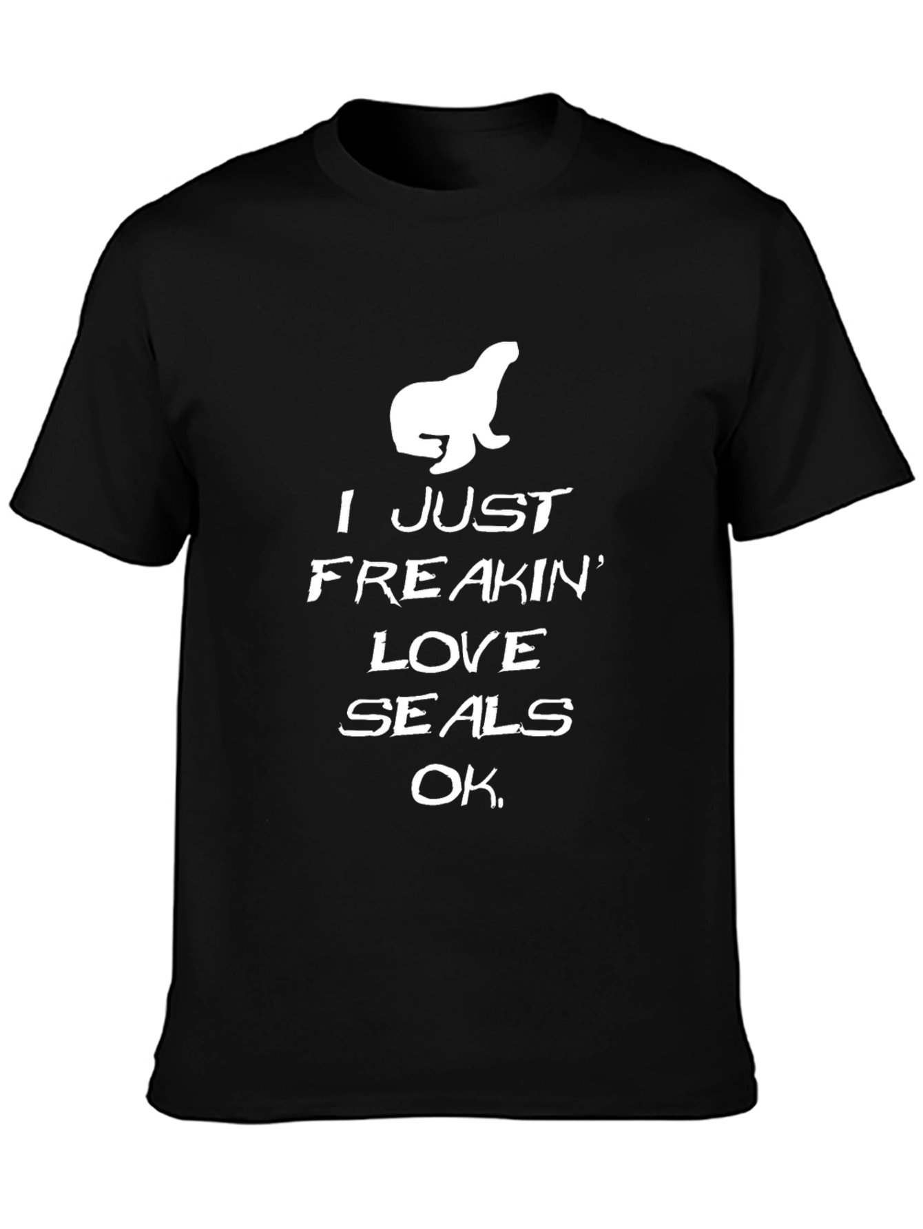 I Just Freakin Love Seals T-Shirt