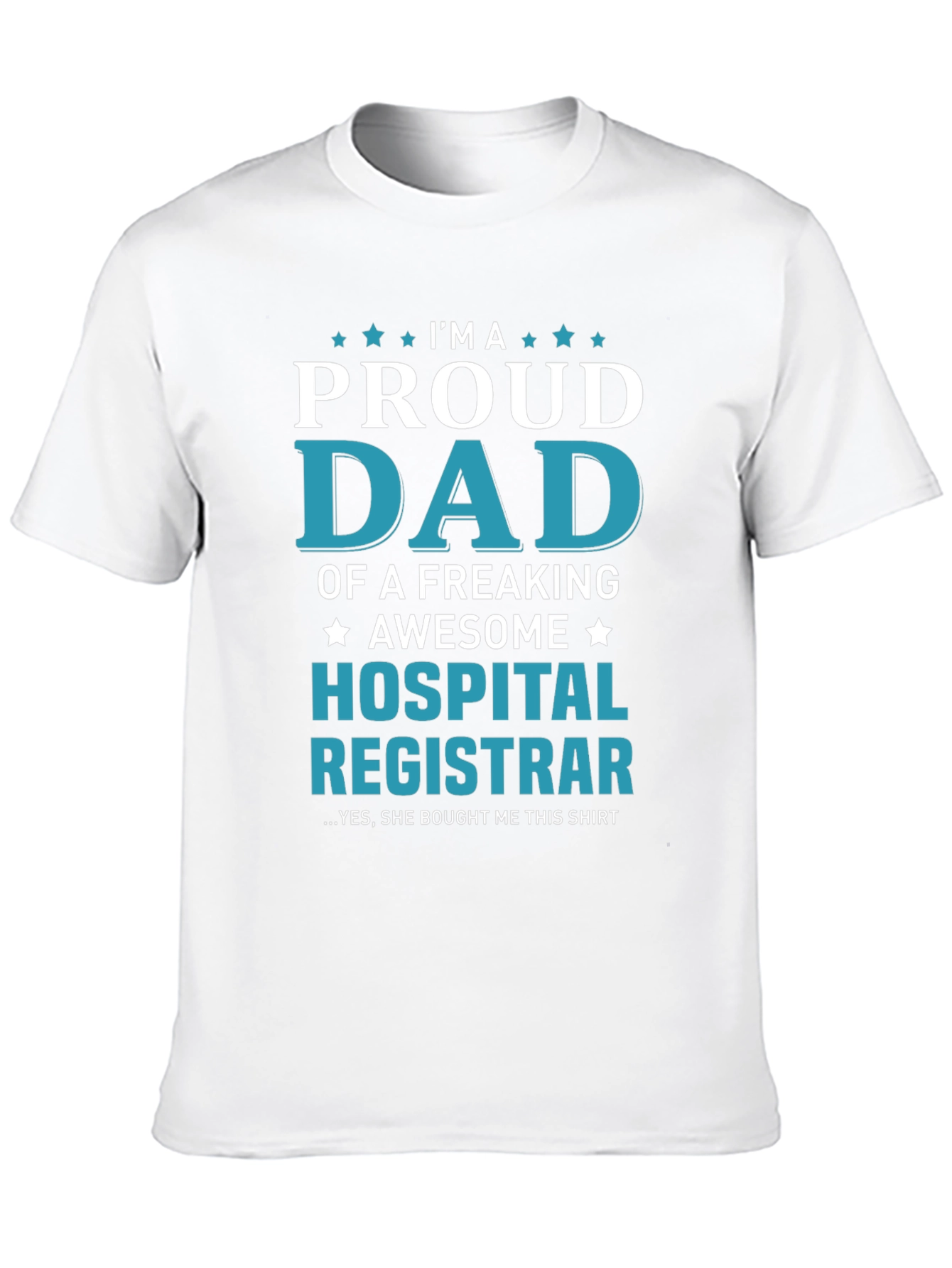 Proud Dad of Awesome Hospital Registrar T-Shirt