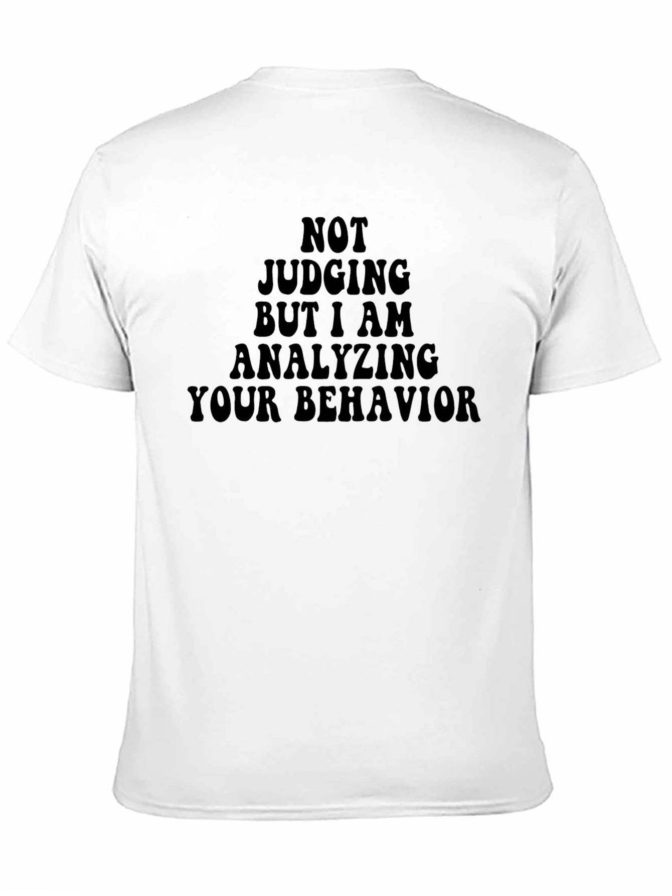 Analyzing Your Behavior Graphic T-Shirt