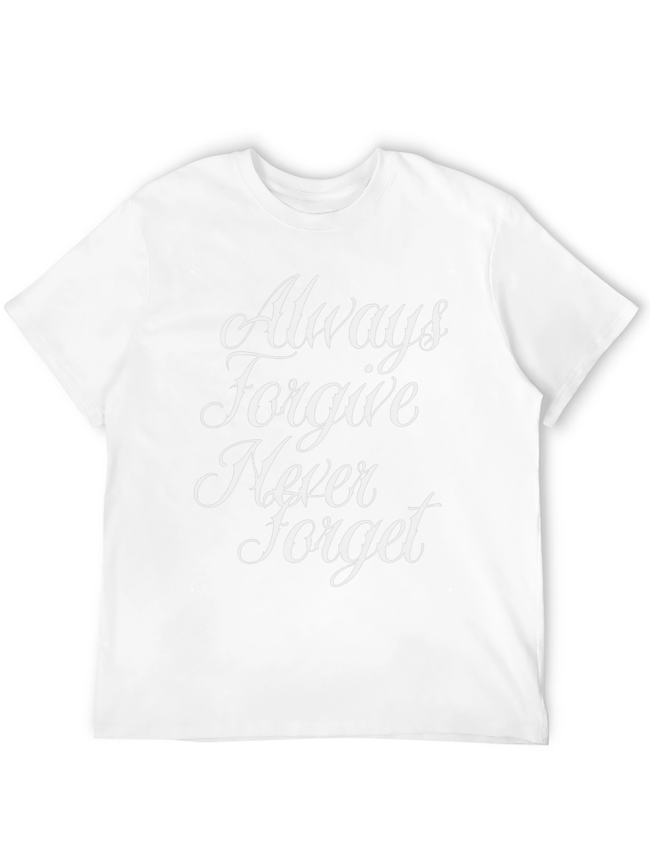 Always Forgive Never Forget Black T-Shirt