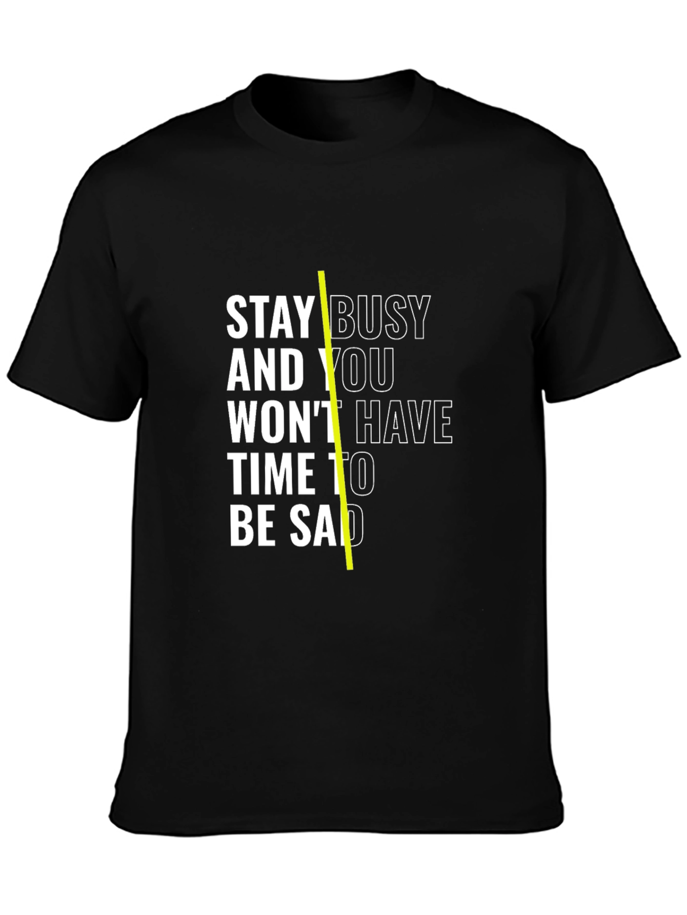 Stay Busy Black T-Shirt with Motivation Quote