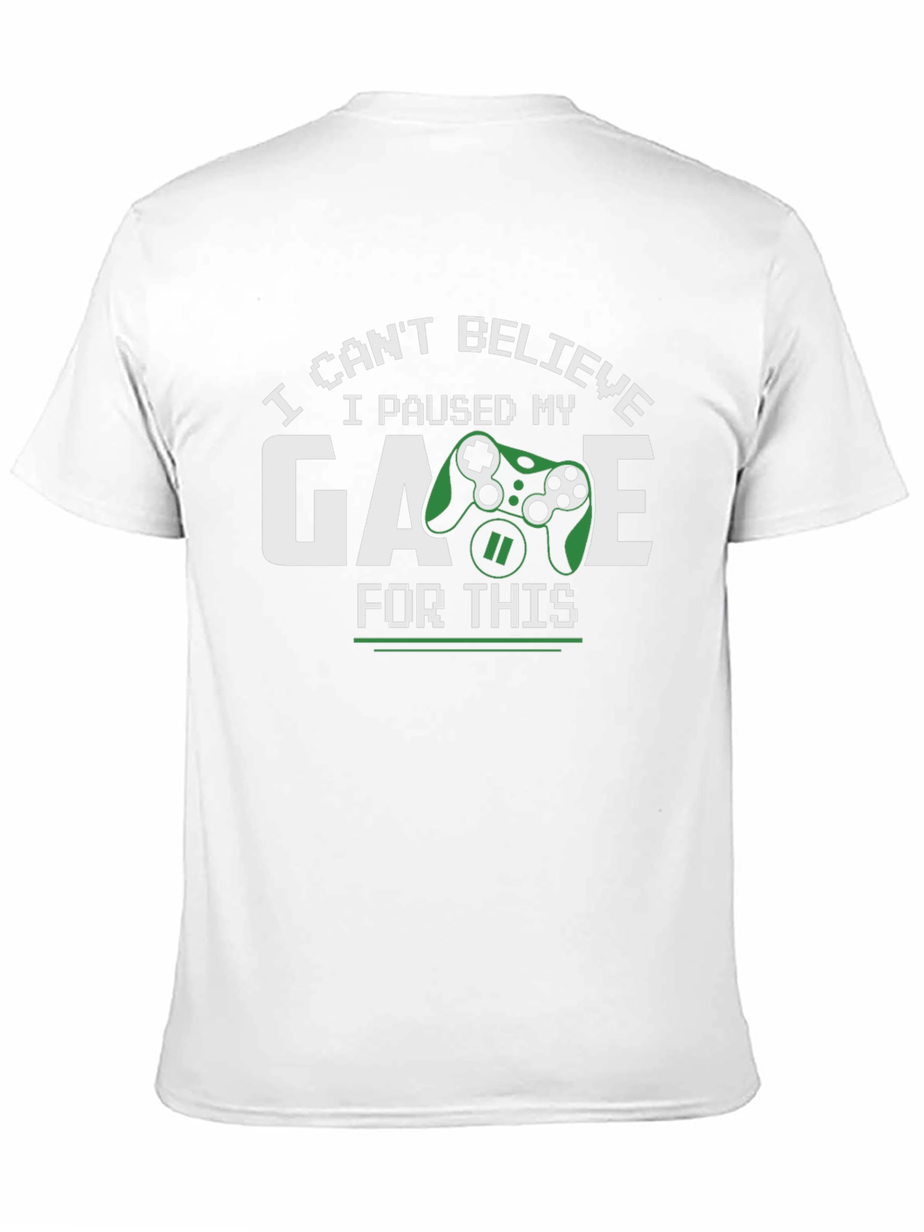 Gamer T-Shirt - Paused My Game For This