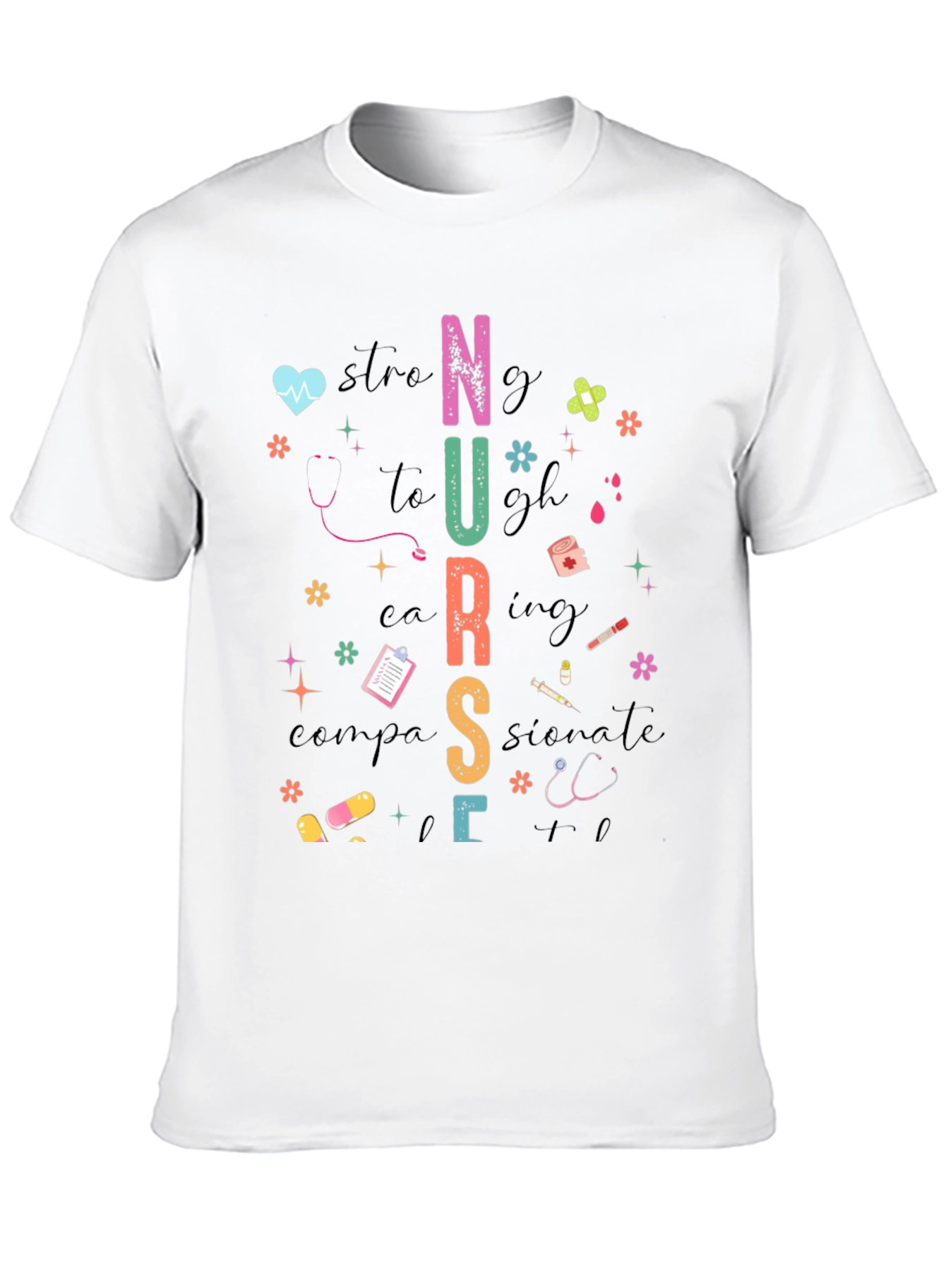 Nurse Graphic Tee - Strong Caring Compassionate