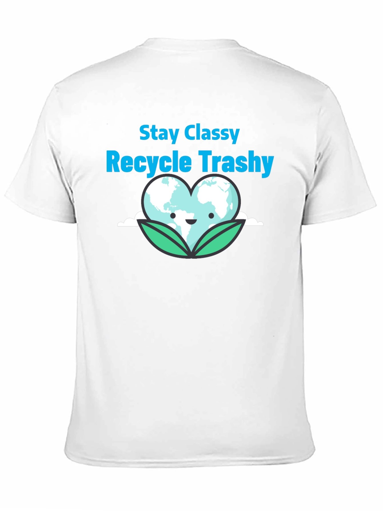 Stay Classy Recycle Trashy Graphic T-Shirt