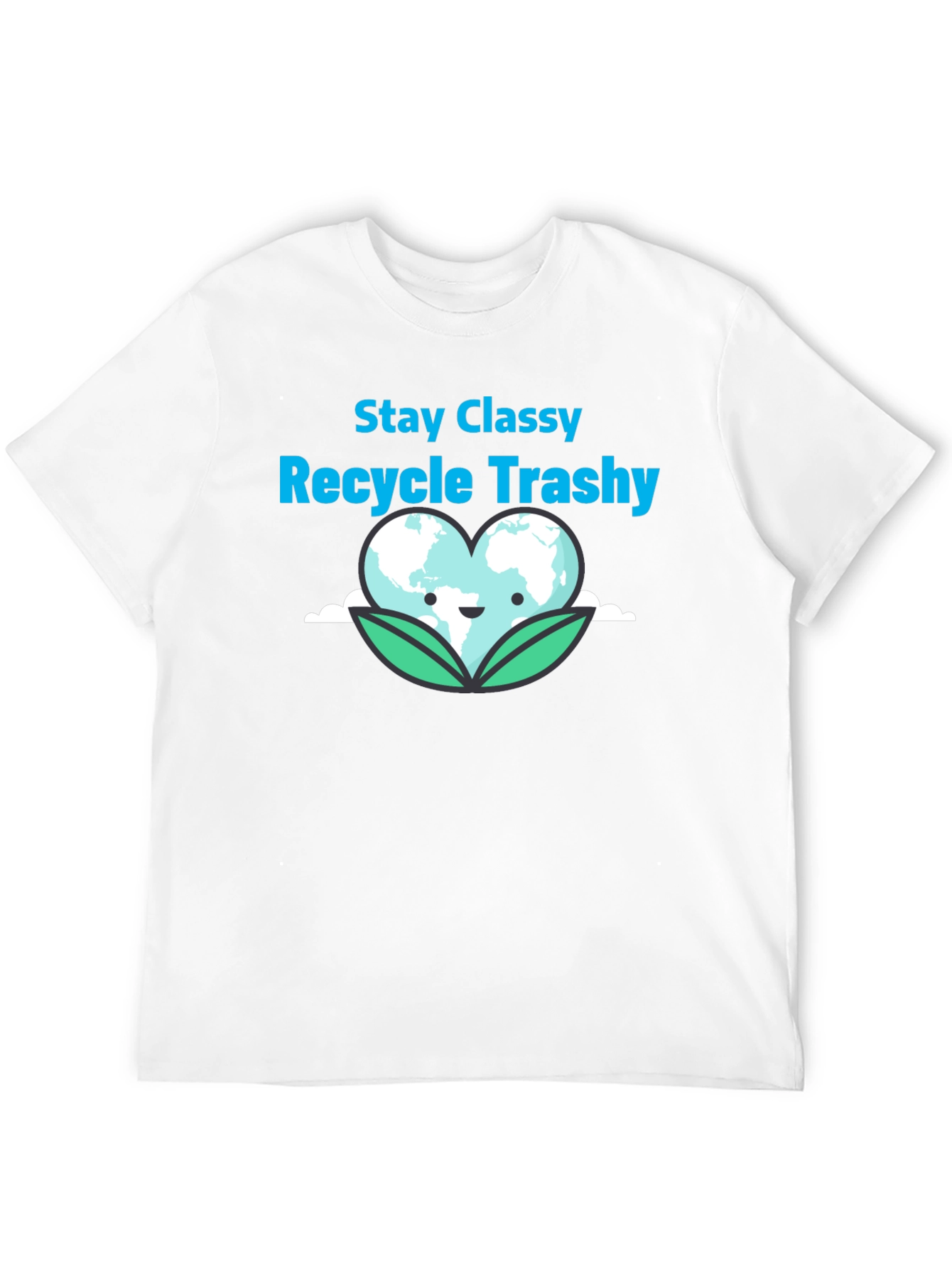 Stay Classy Recycle Trashy Graphic T-Shirt