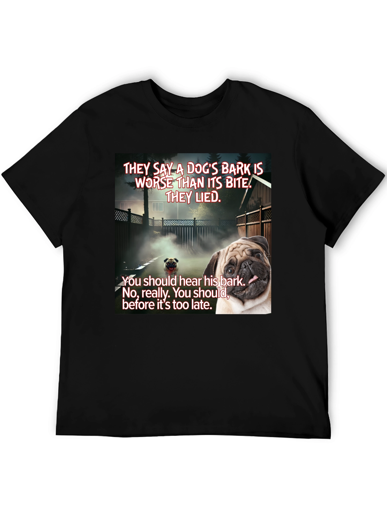 Dogs Bark Pug Graphic T-Shirt