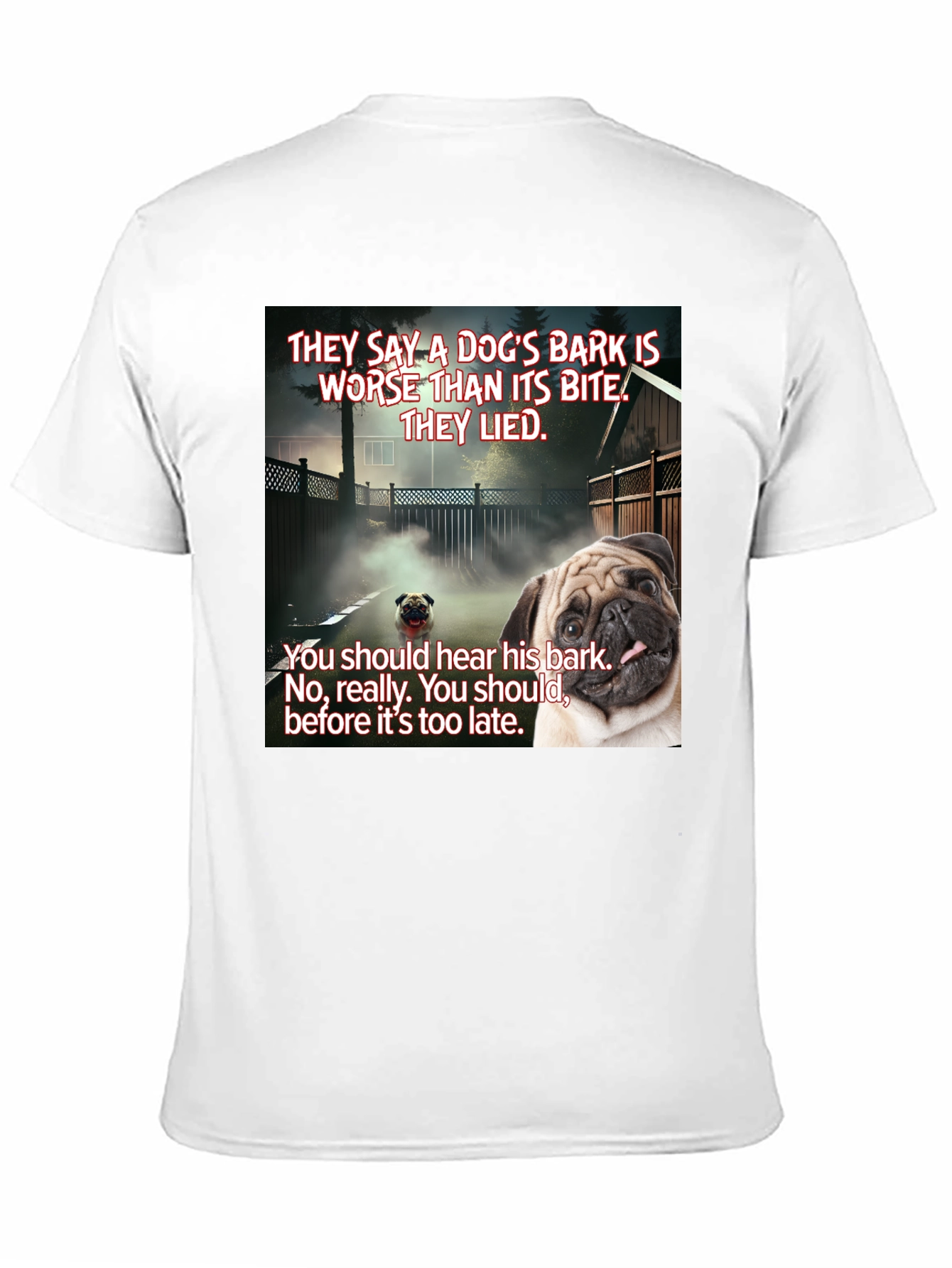 Dogs Bark Pug Graphic T-Shirt