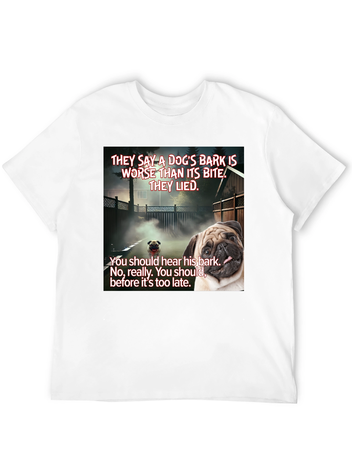 Dogs Bark Pug Graphic T-Shirt