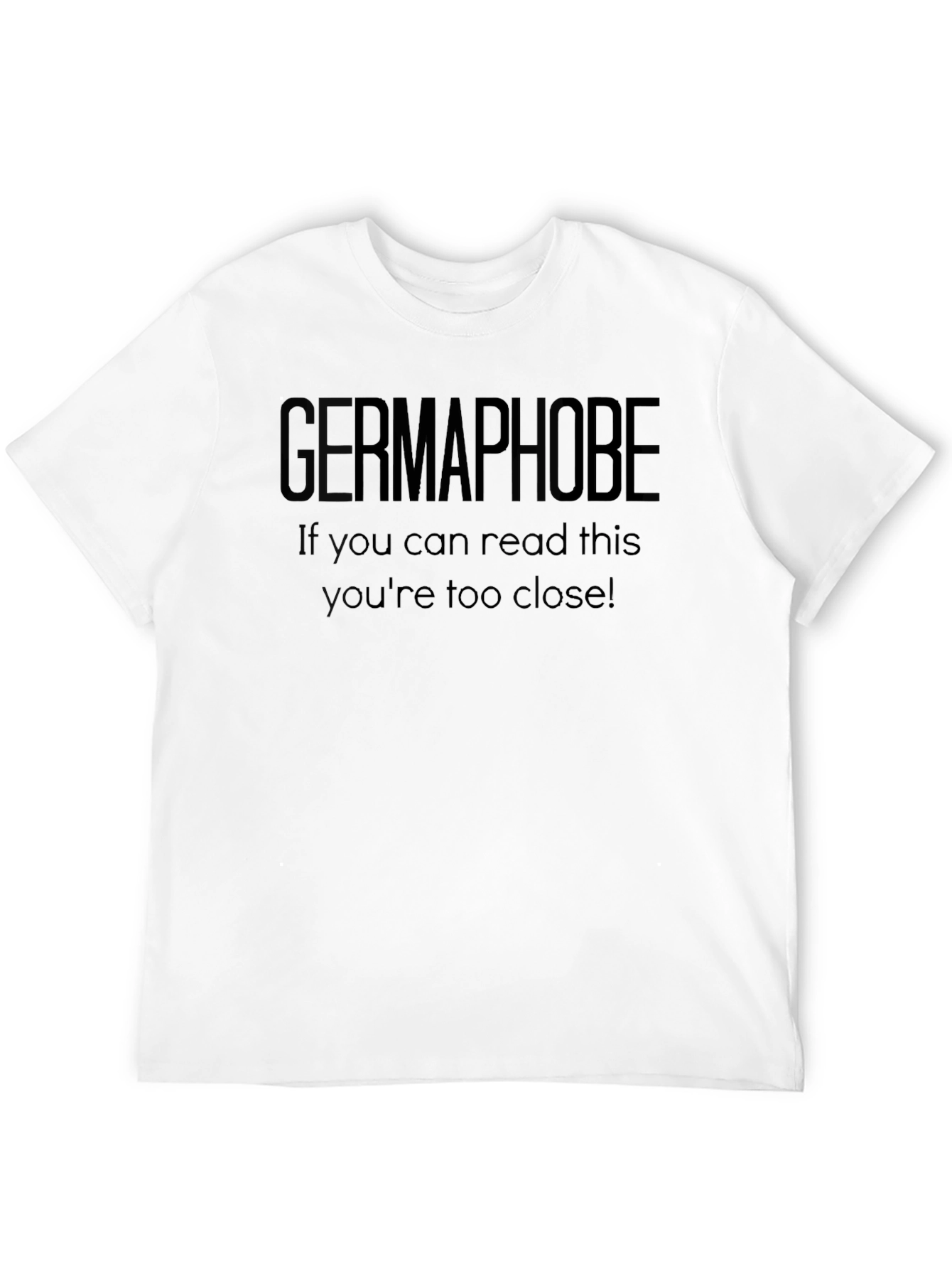 Germaphobe T-Shirt - Funny Social Distance Tee
