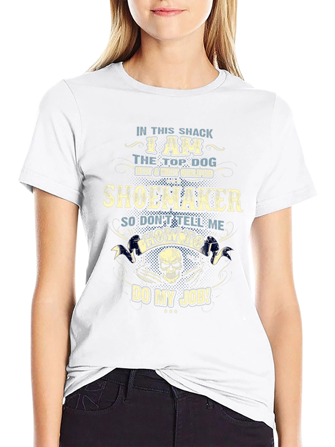 Shoemaker Top Dog T-Shirt - Dont Tell Me How!