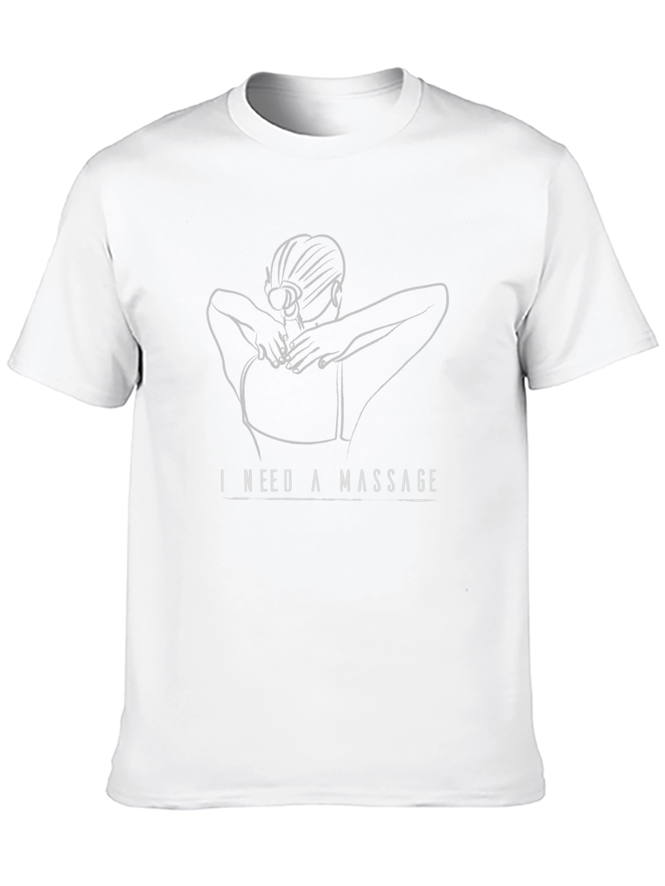 I Need A Massage Graphic Tee