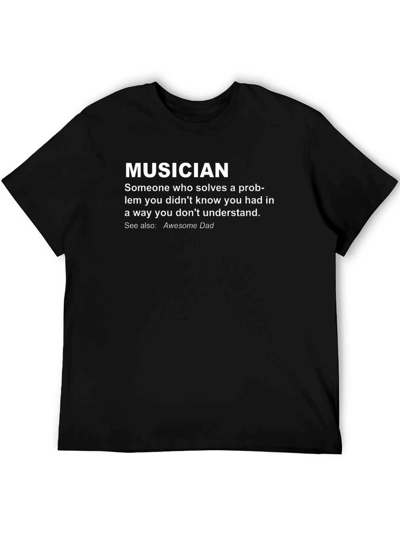 Musician Definition T-Shirt - Awesome Dad Gift