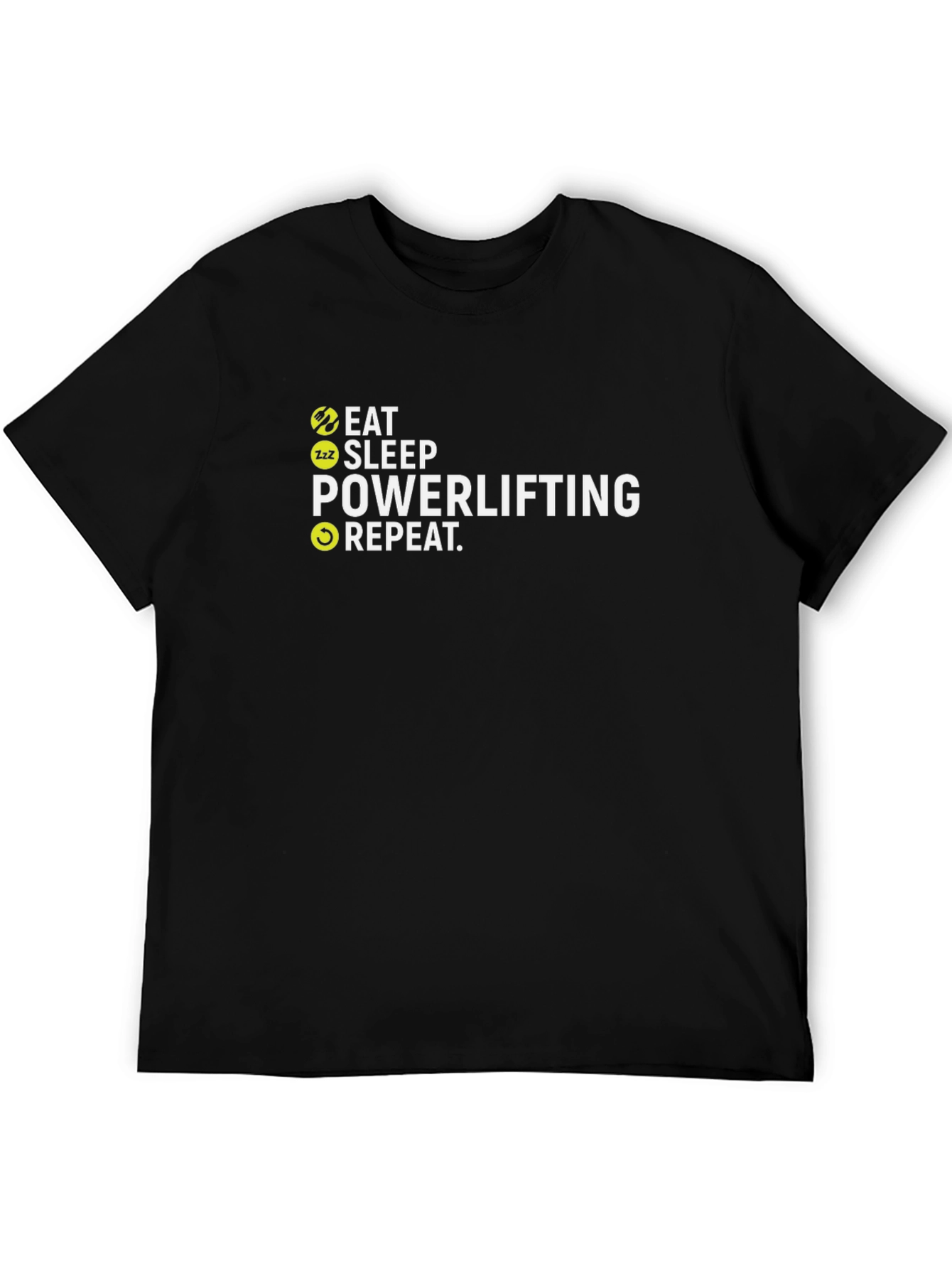 Eat Sleep Powerlifting Repeat Black T-Shirt