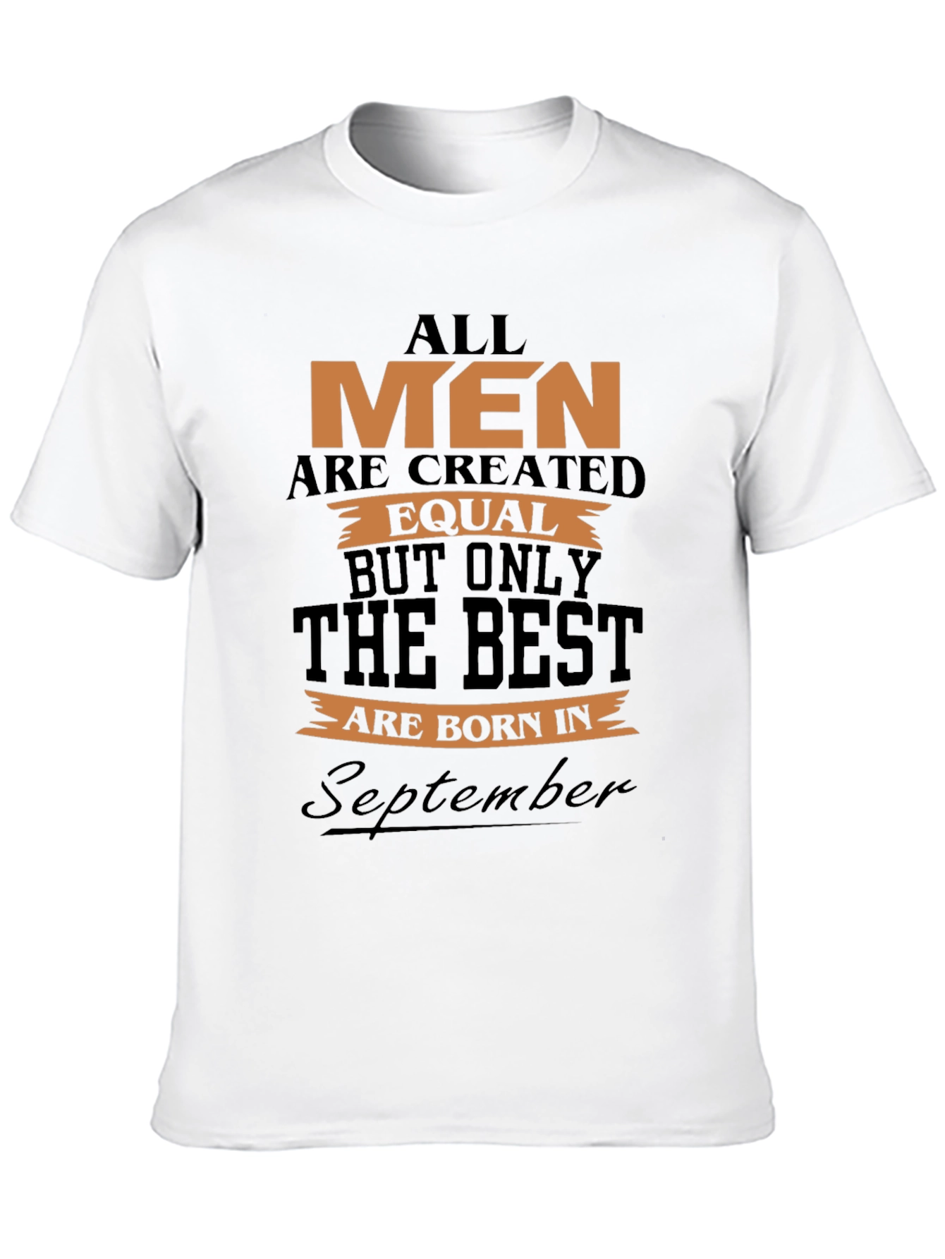September Birthday T-Shirt - All Men Are Equal