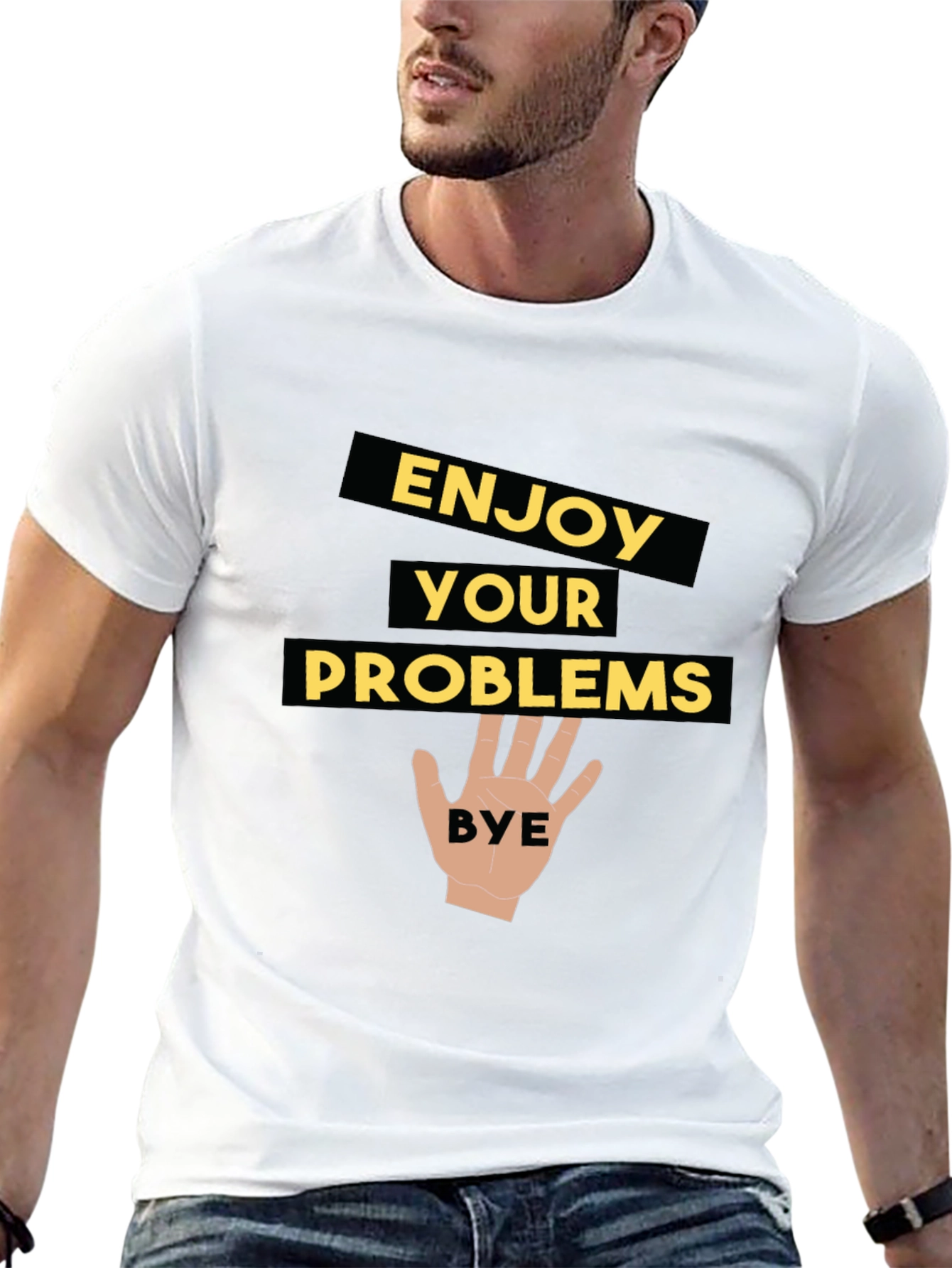 Enjoy Your Problems - Funny Graphic Tee