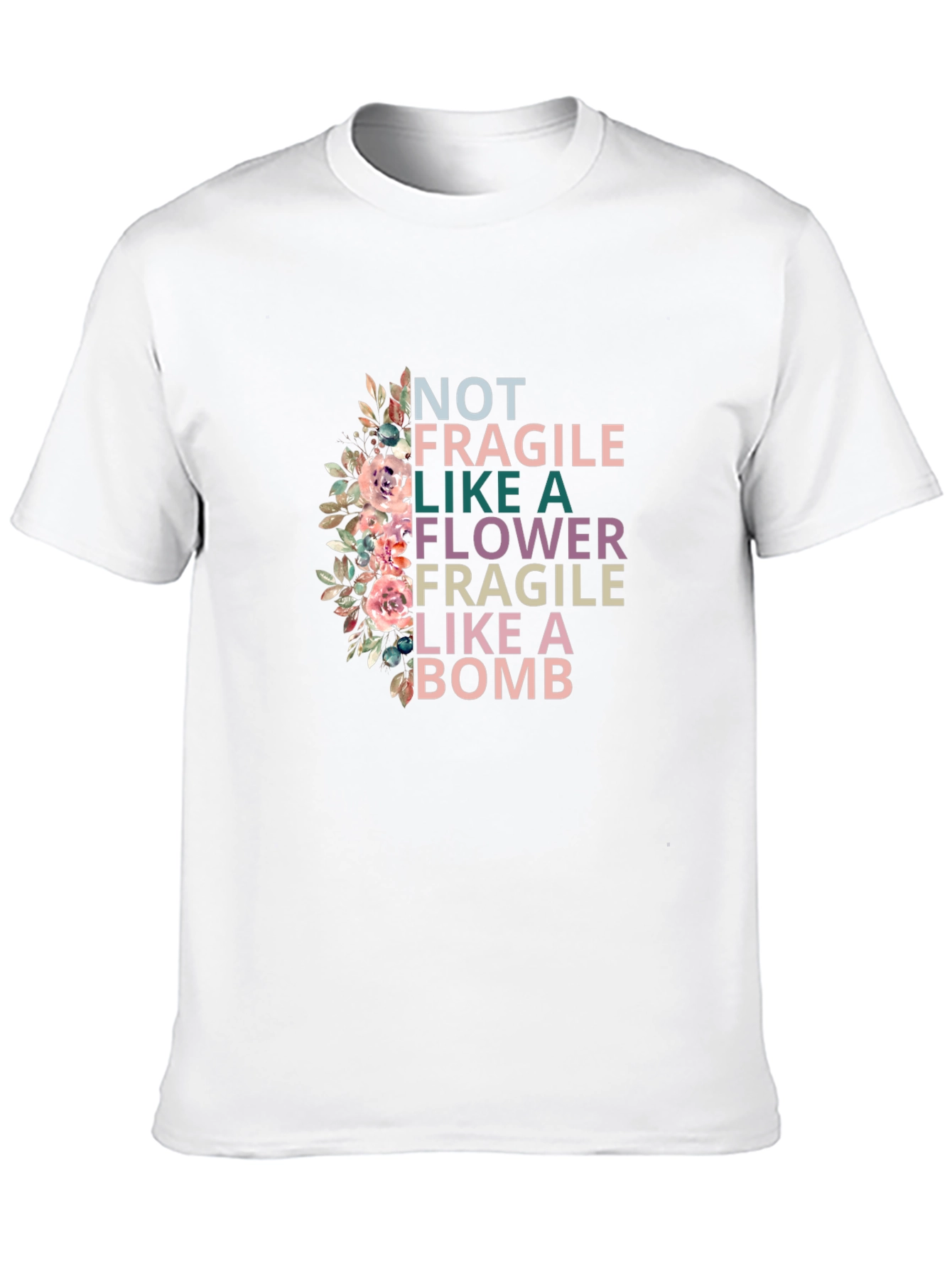 Not Fragile Like a Flower Bomb Graphic Tee