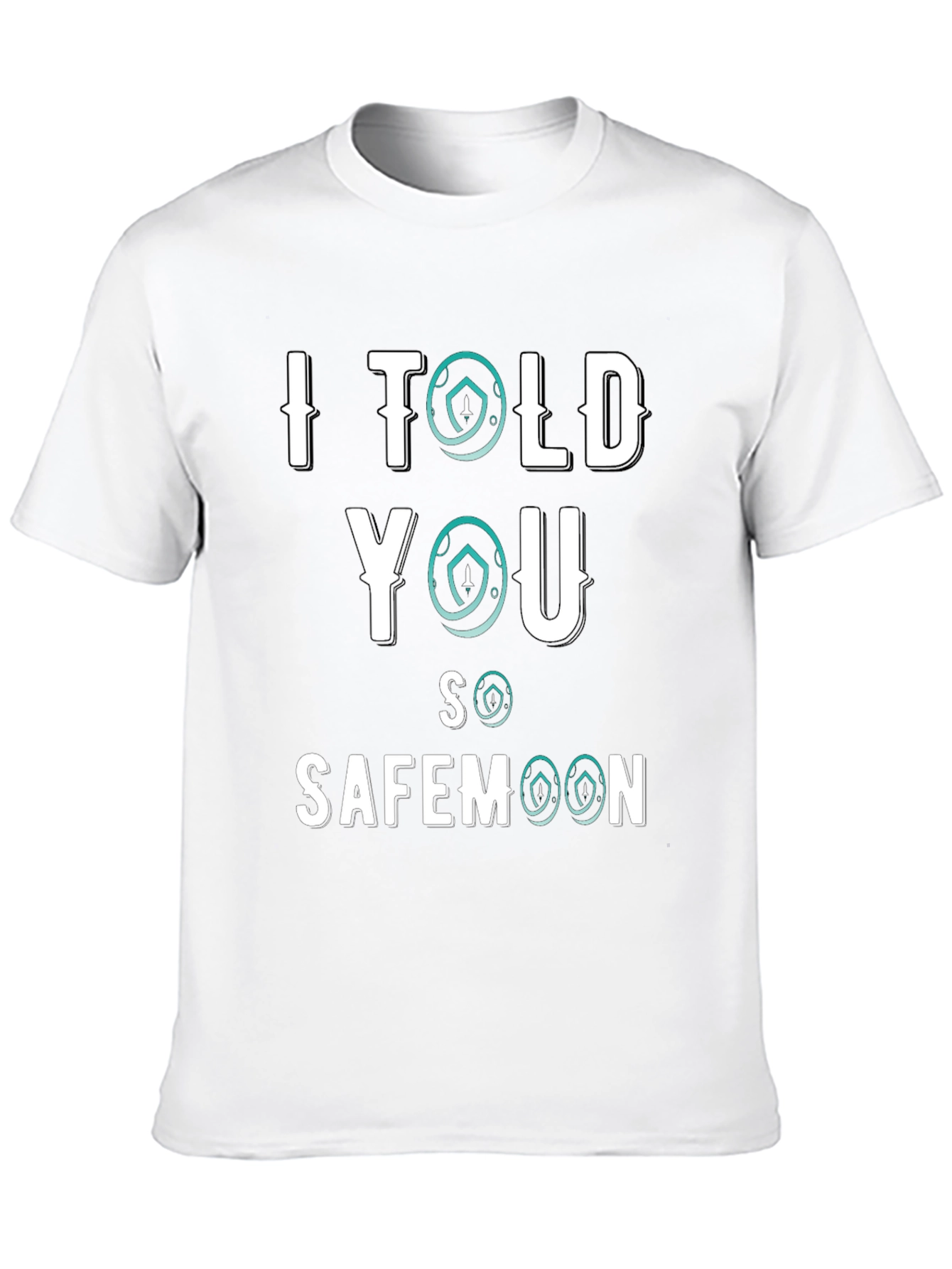 I Told You So Safemoon Crypto Black T-Shirt