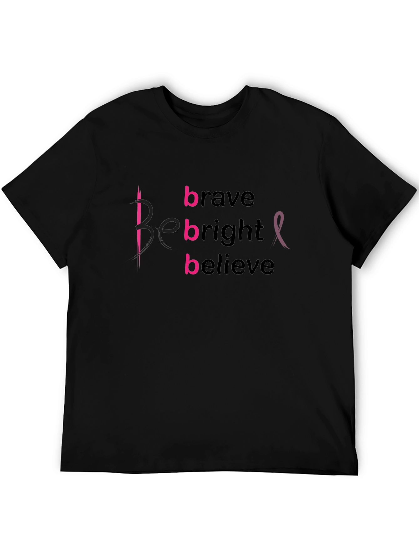 Be Brave Bright Believe Breast Cancer Awareness T-Shirt