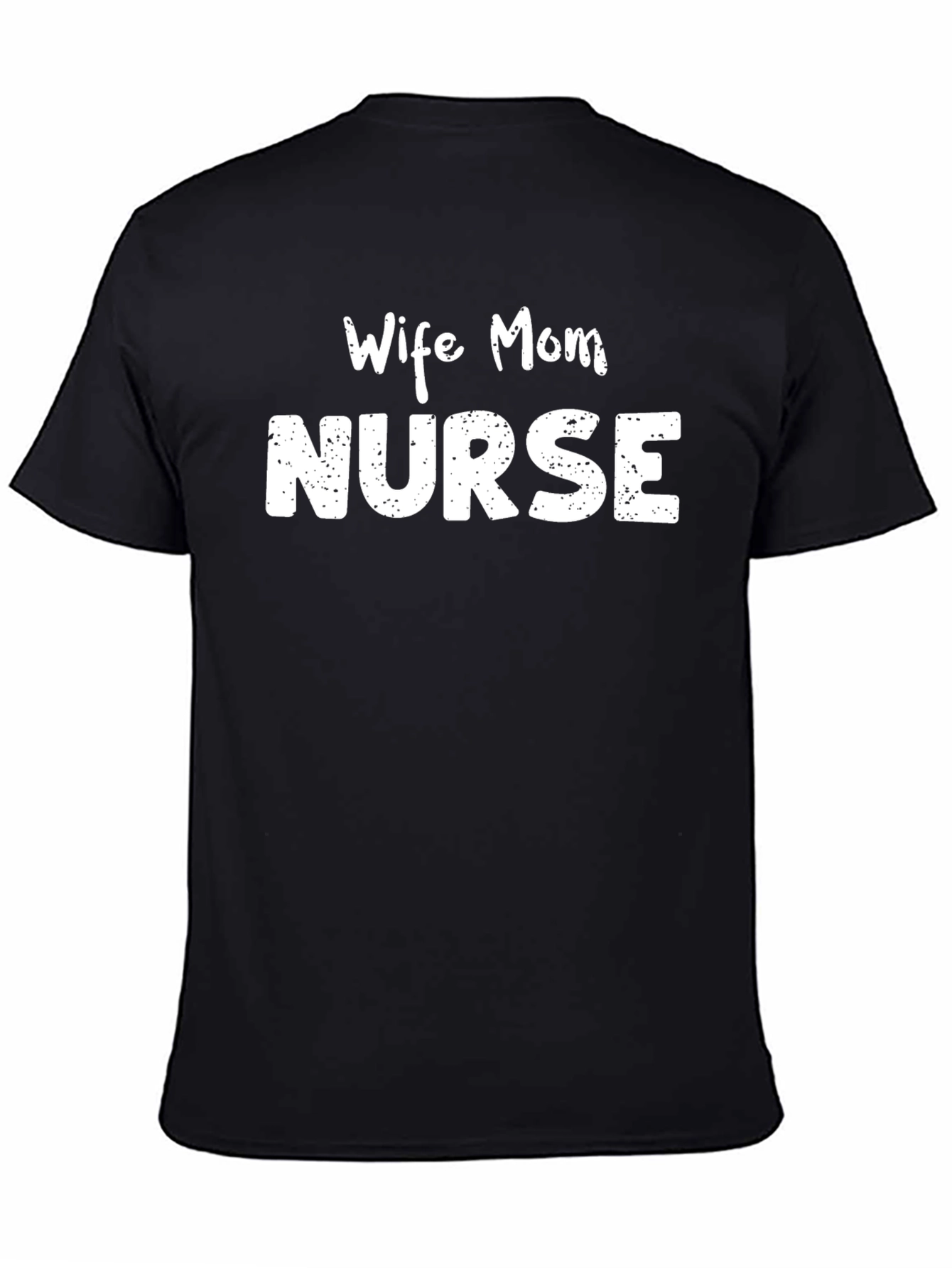 Wife Mom Nurse Graphic T-Shirt - Unisex