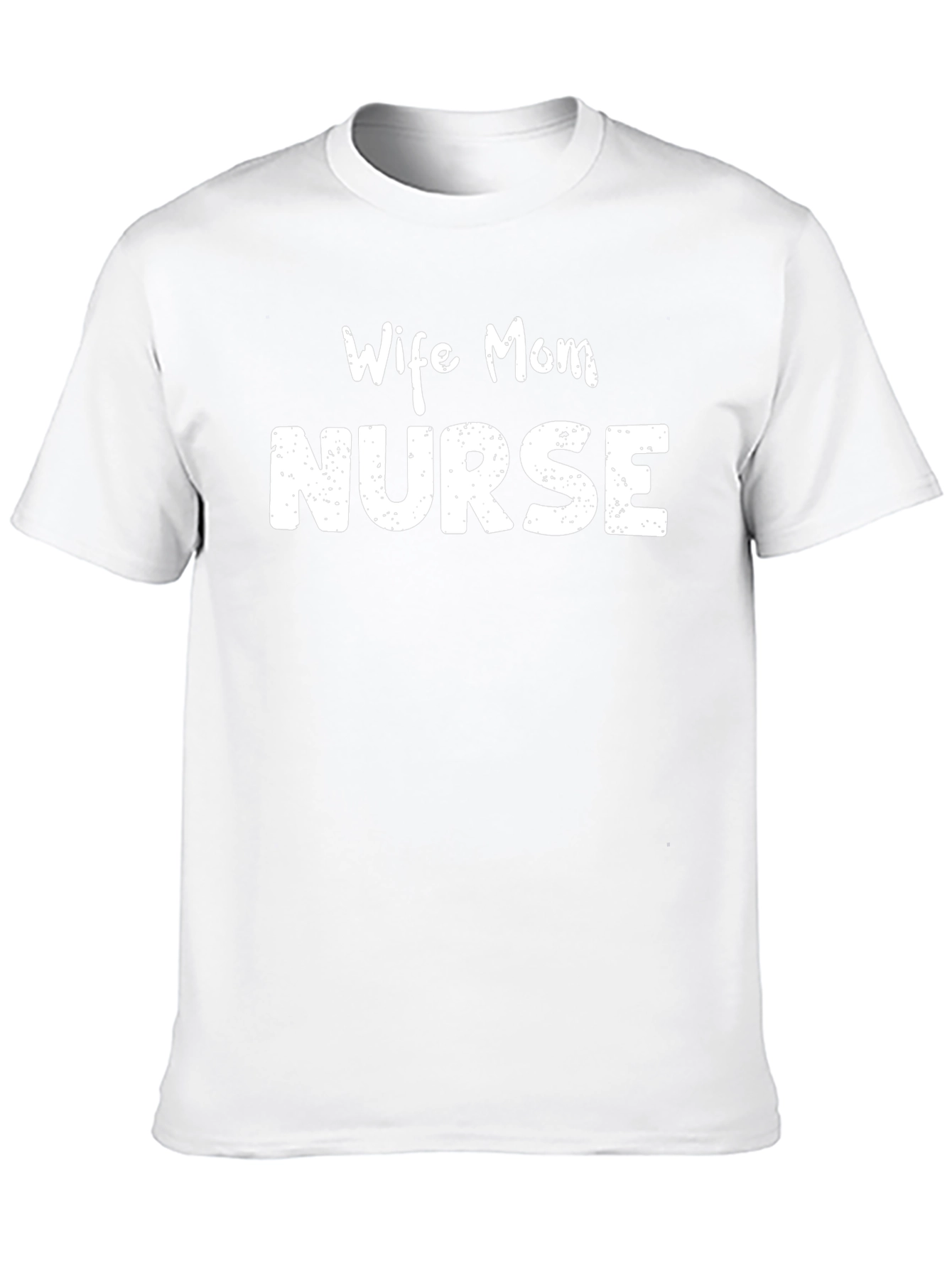 Wife Mom Nurse Graphic T-Shirt - Unisex