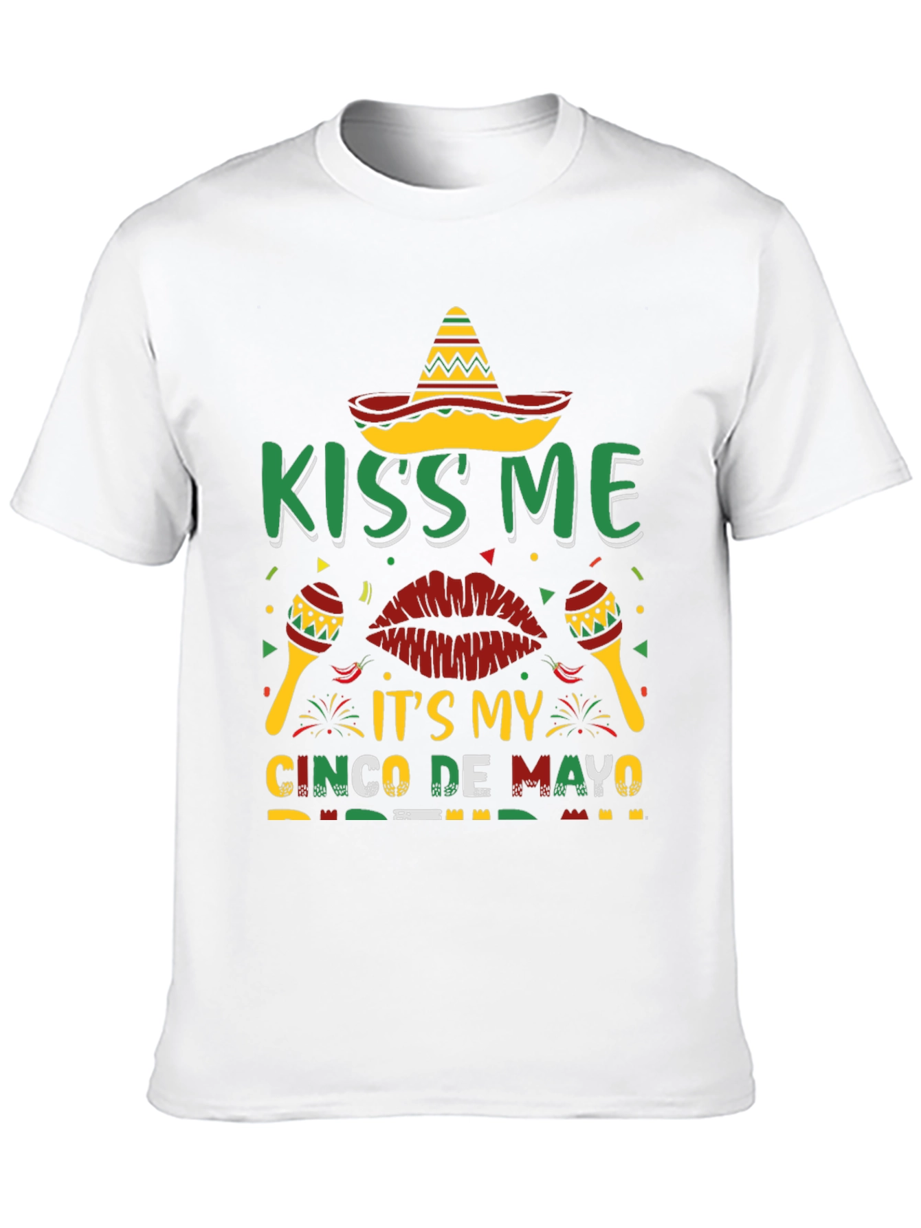 Kiss Me Its My Cinco De Mayo T-Shirt