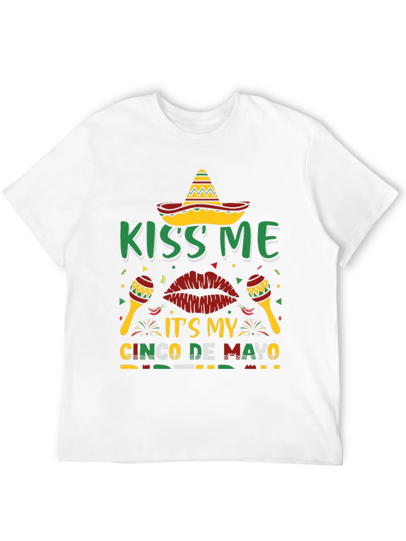 Kiss Me Its My Cinco De Mayo T-Shirt