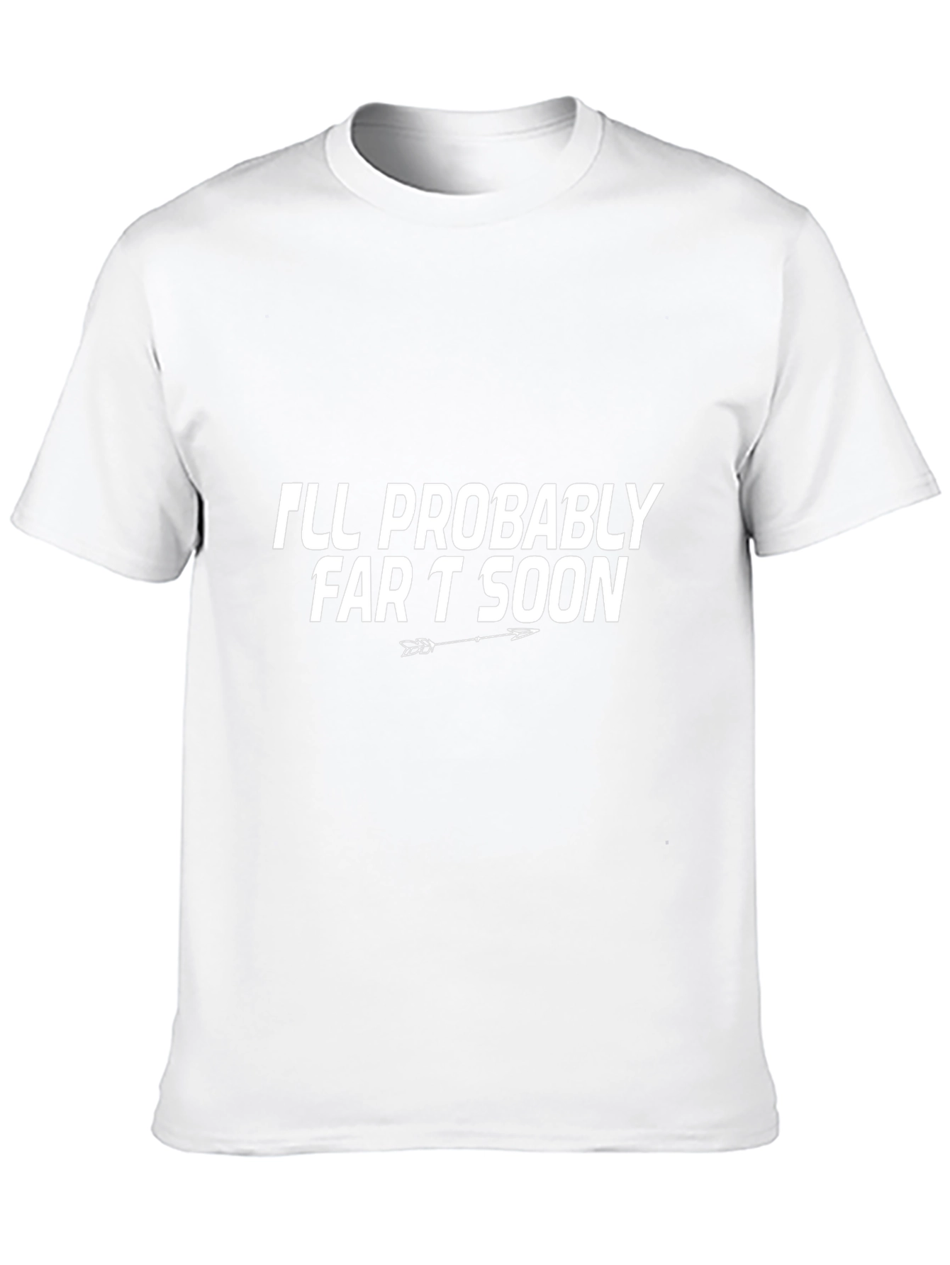 Funny Ill Probably Fart Soon Graphic T-Shirt