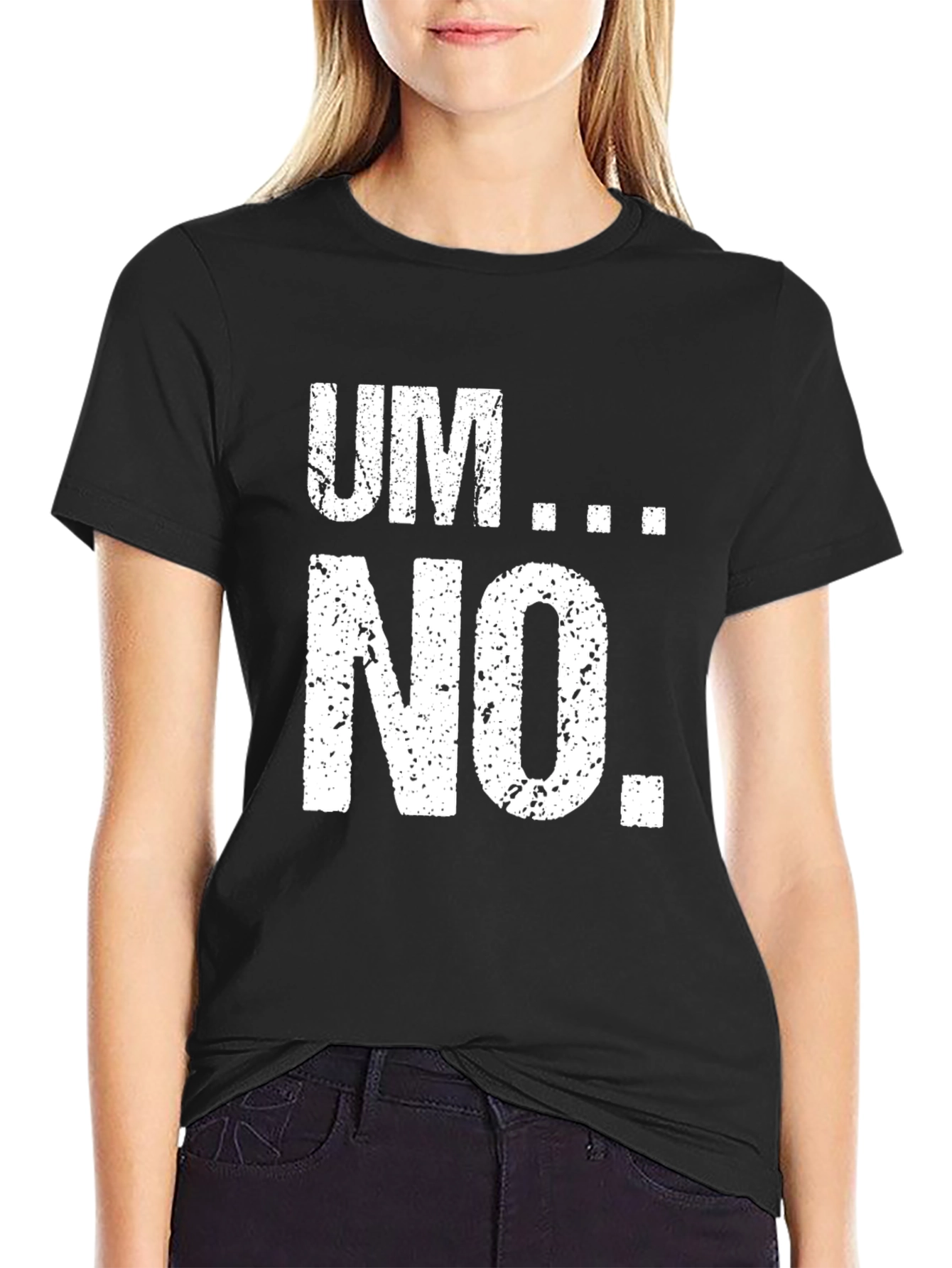 Um... No. Graphic Tee - Black Casual T-Shirt
