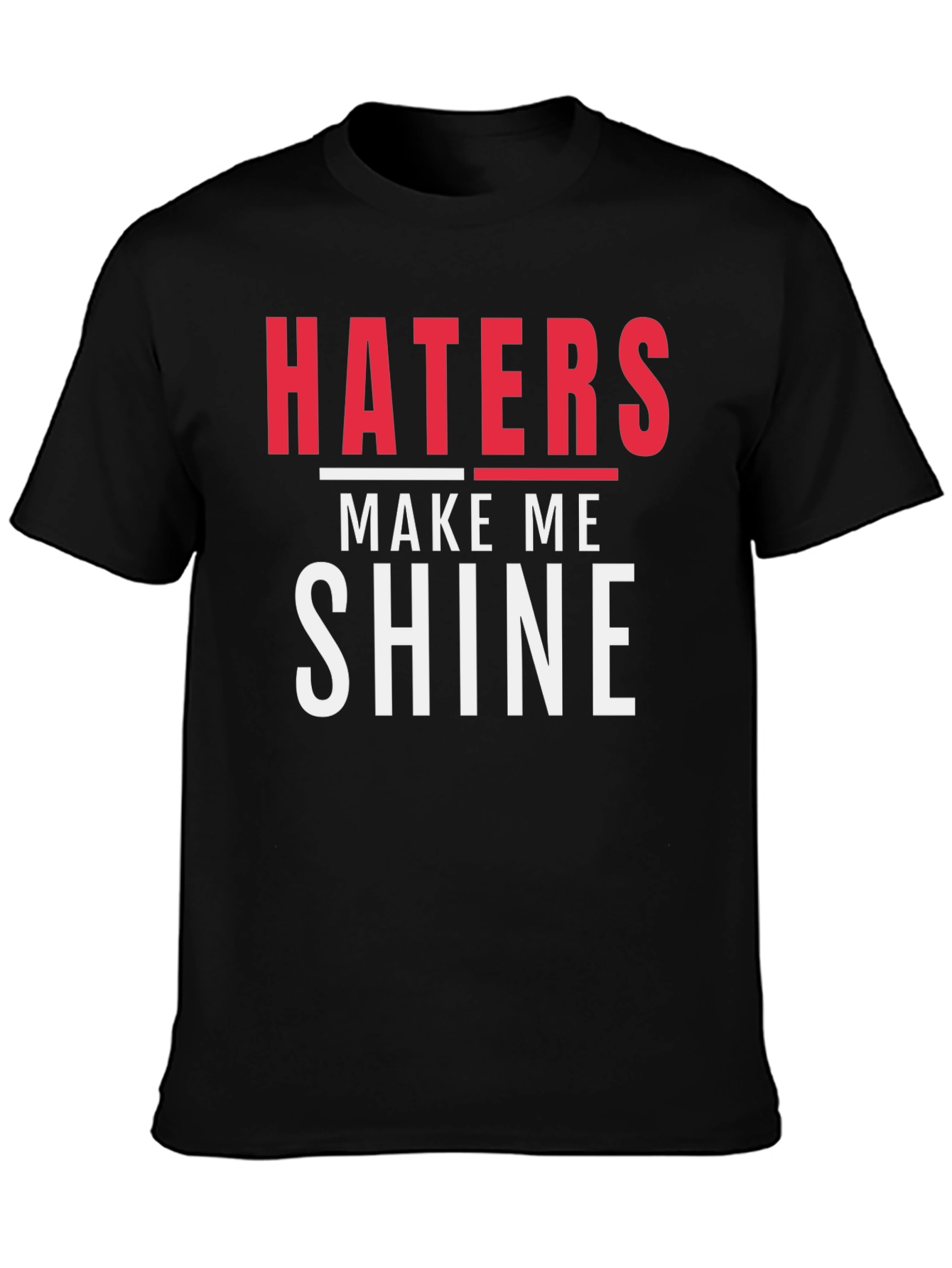 Haters Make Me Shine Black Graphic Tee