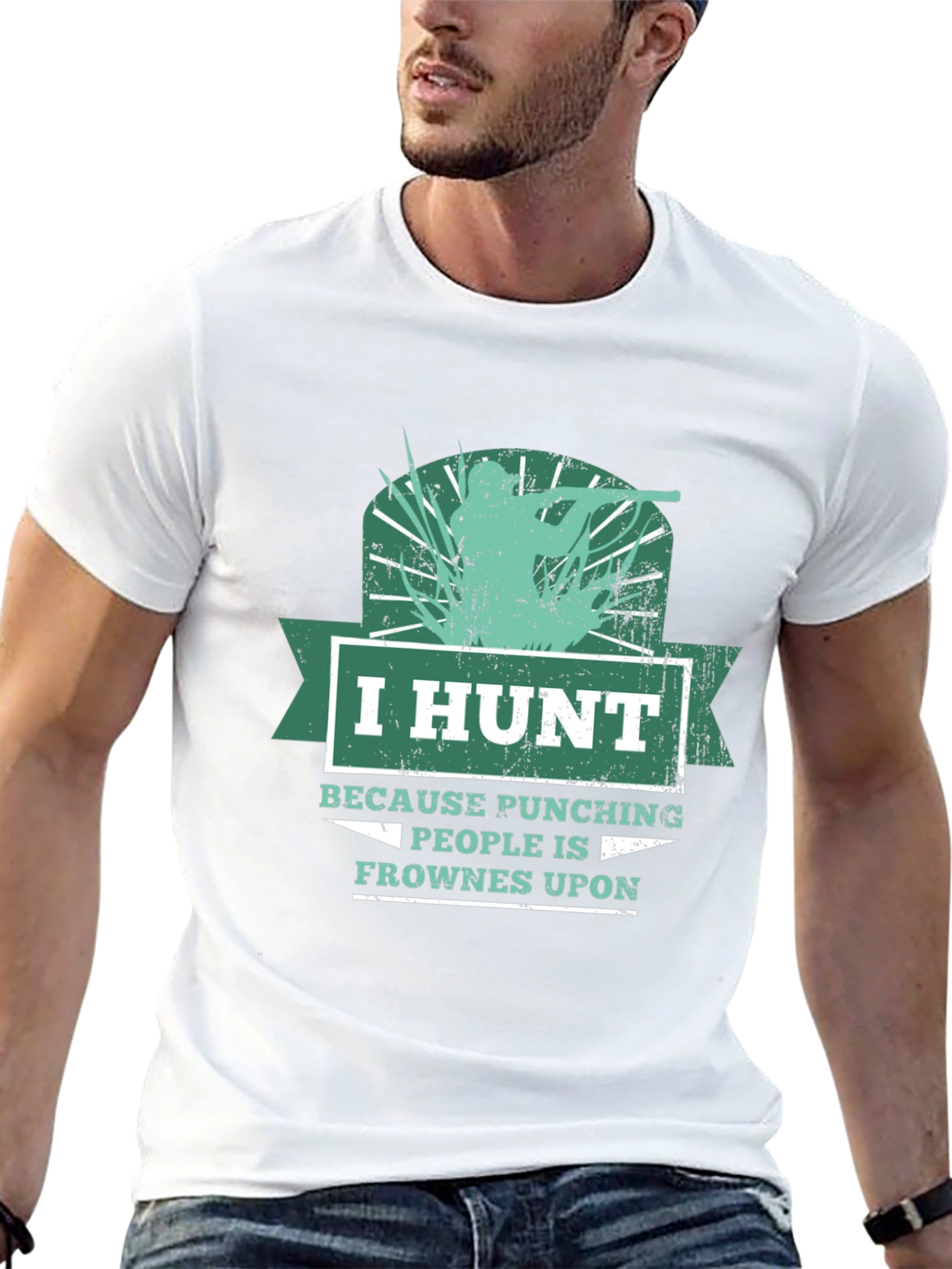 Humorous Hunting T-Shirt: I Hunt Because Punching People