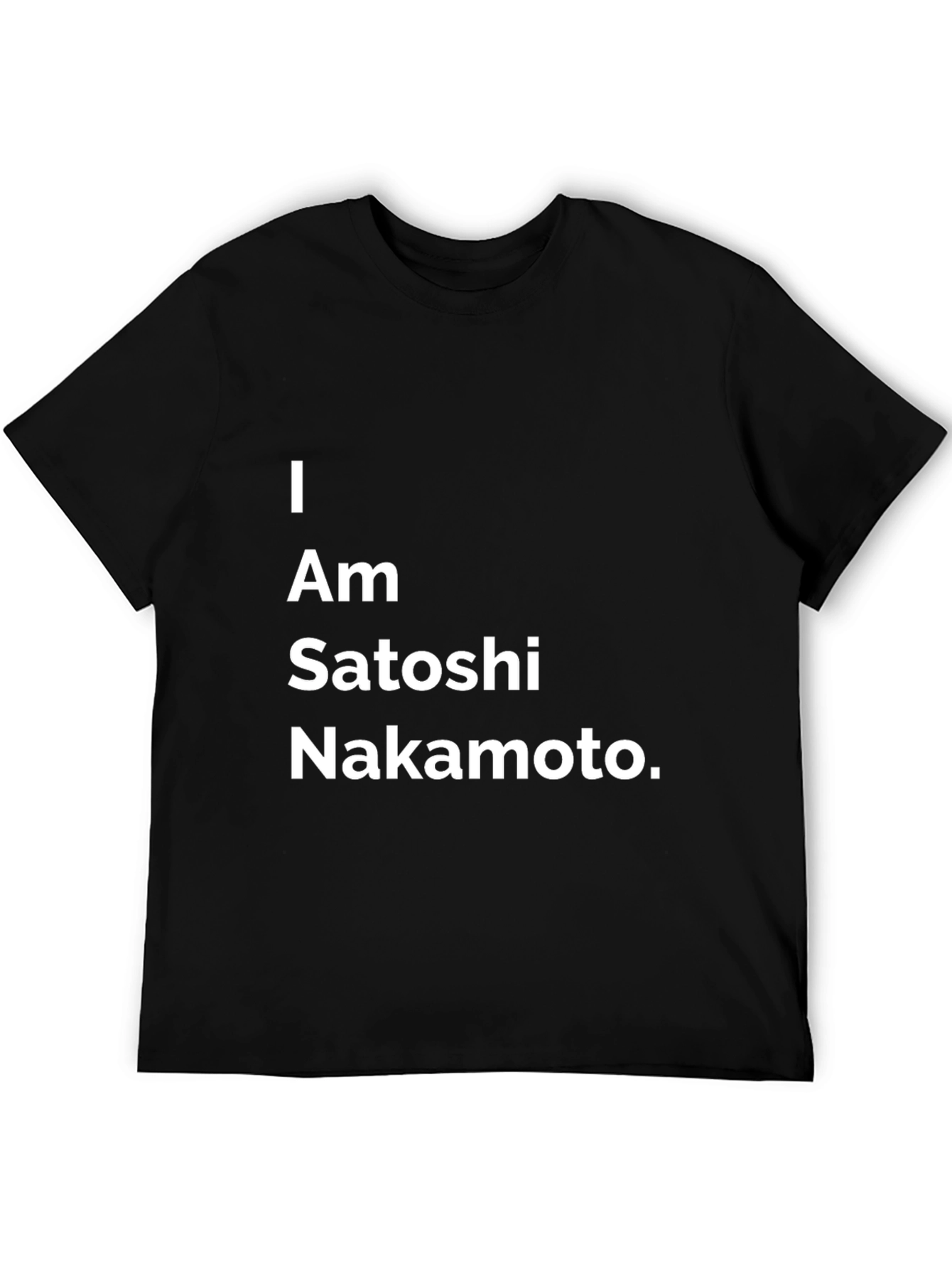 I Am Satoshi Nakamoto Black T-Shirt