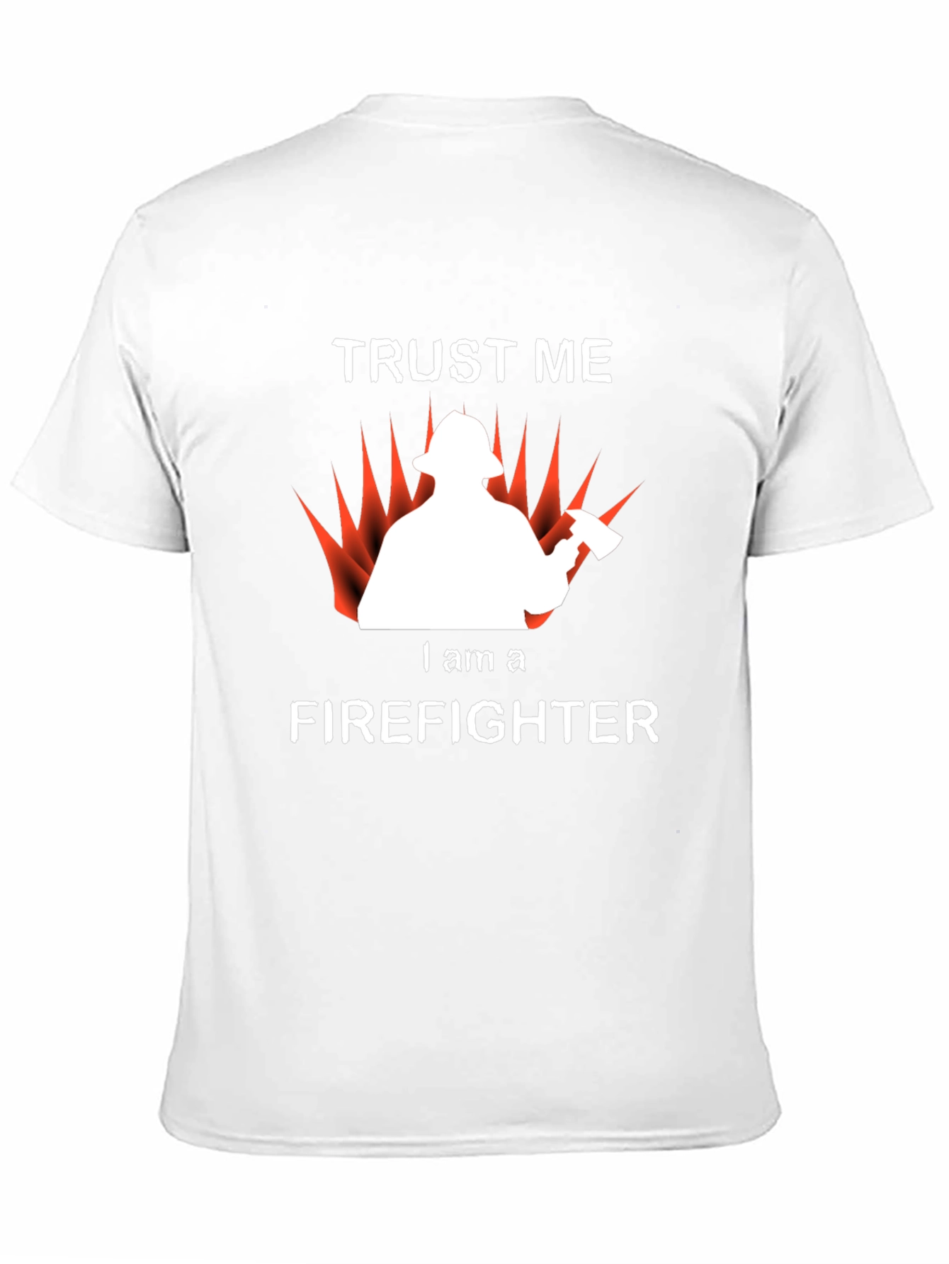 Trust Me Firefighter T-Shirt