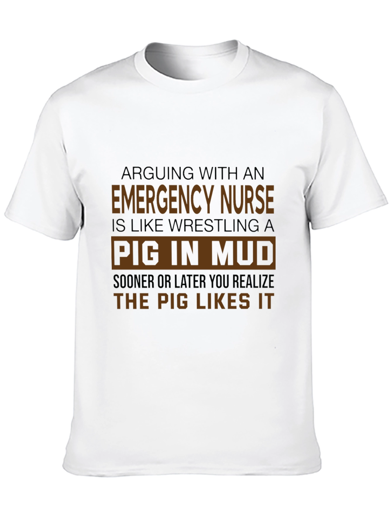 Emergency Nurse Pig In Mud T-Shirt