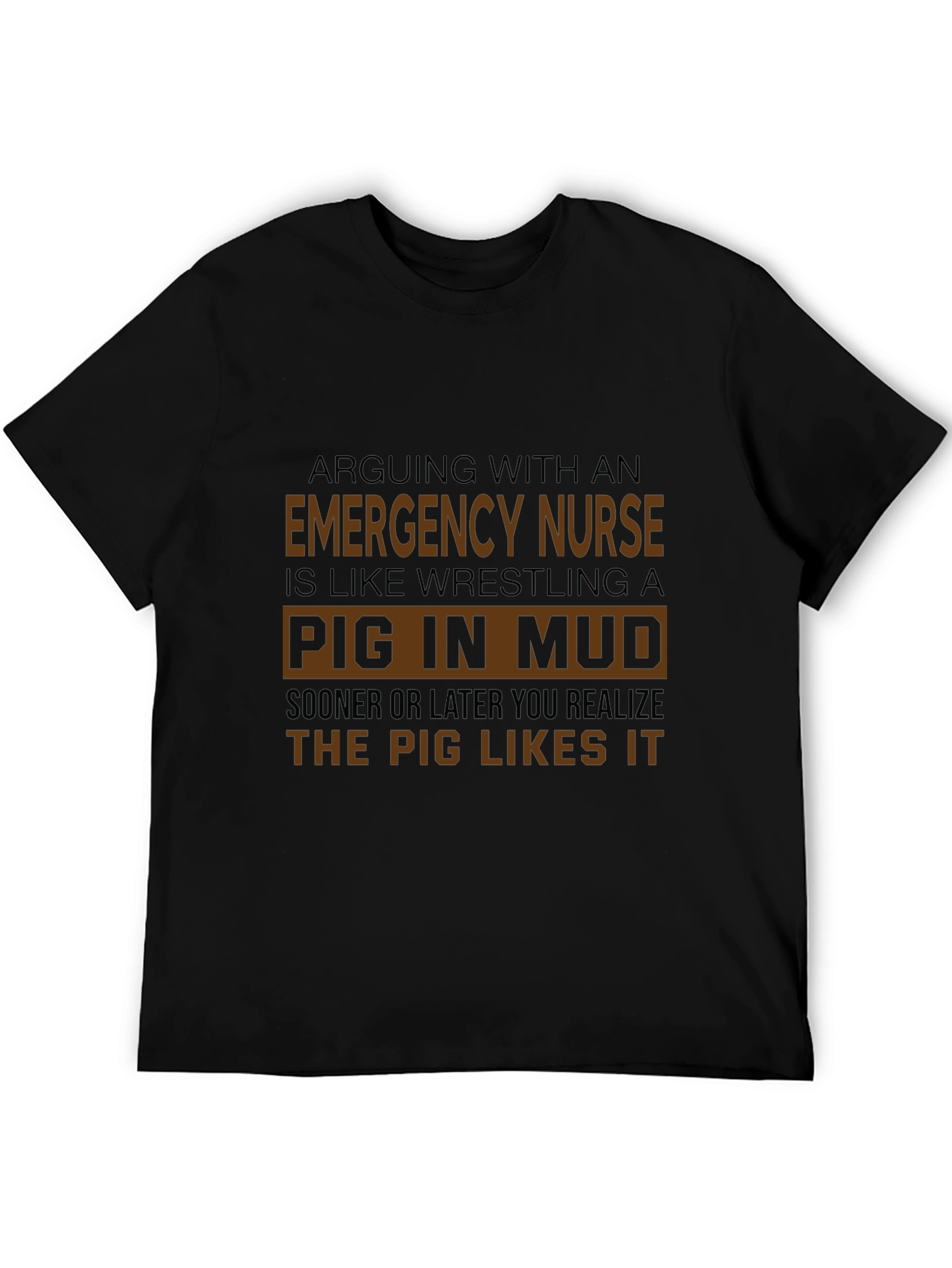 Emergency Nurse Pig In Mud T-Shirt