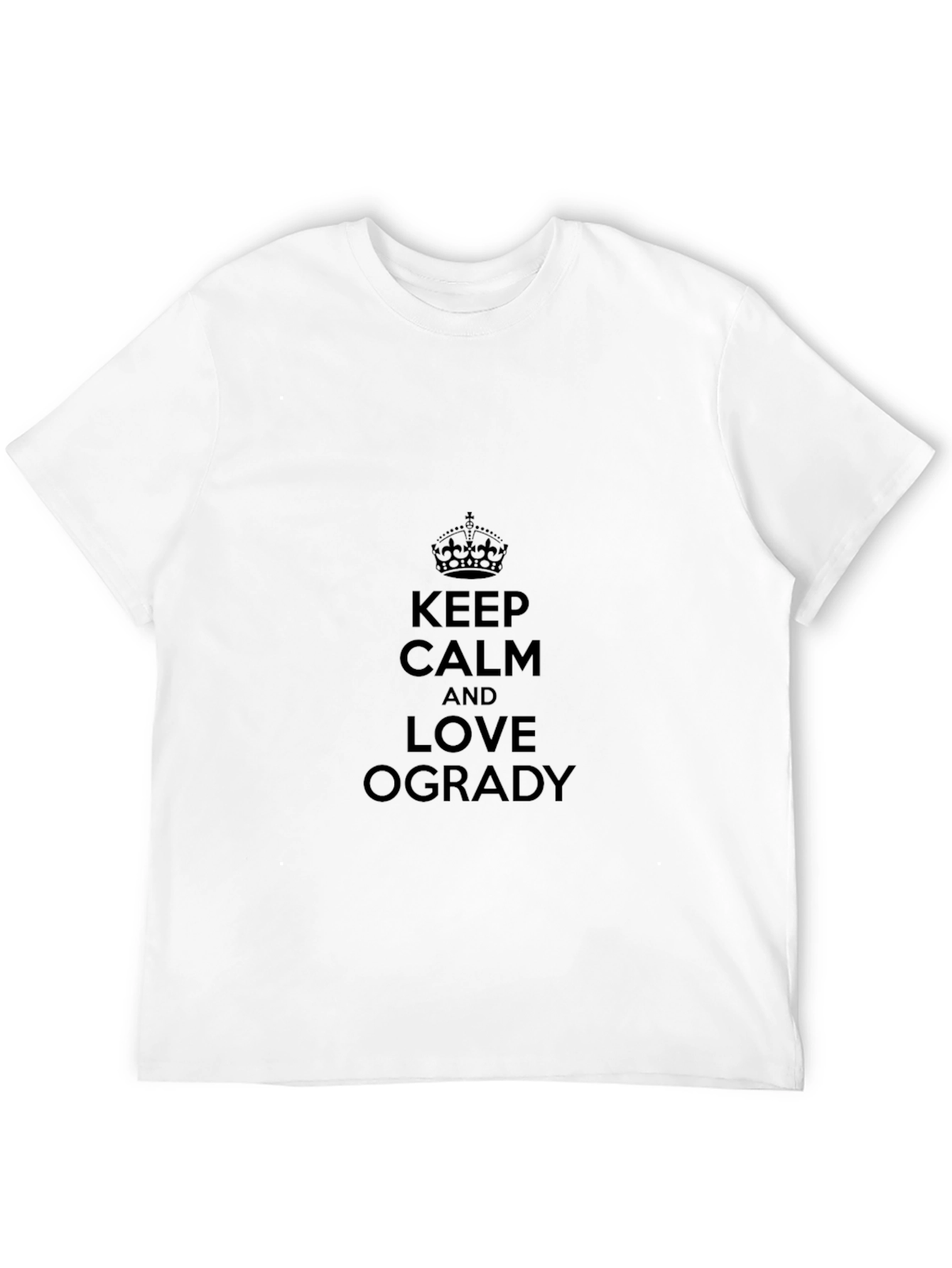 Keep Calm and Love Ogrady T-Shirt
