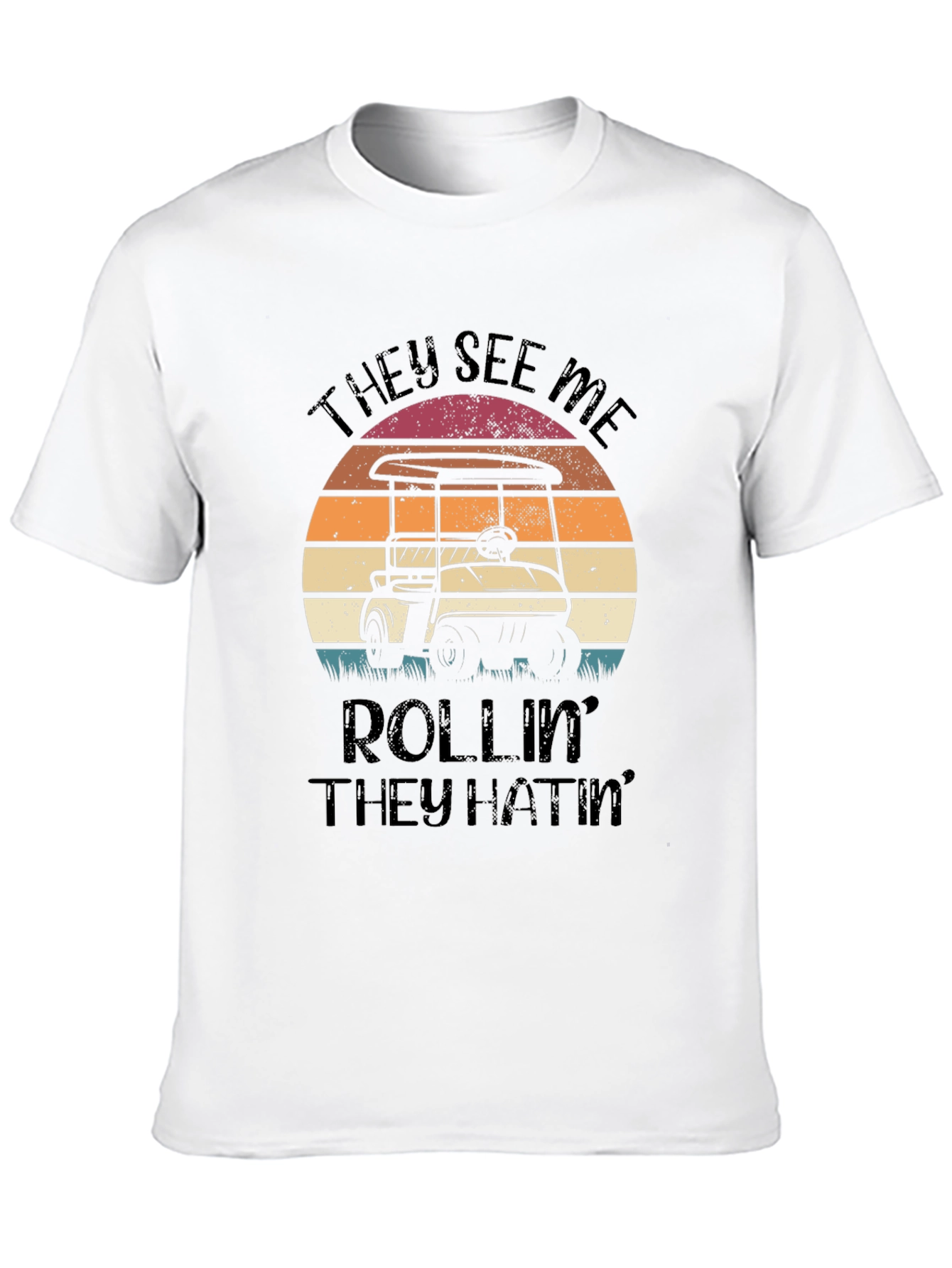They See Me Rollin Golf T-Shirt