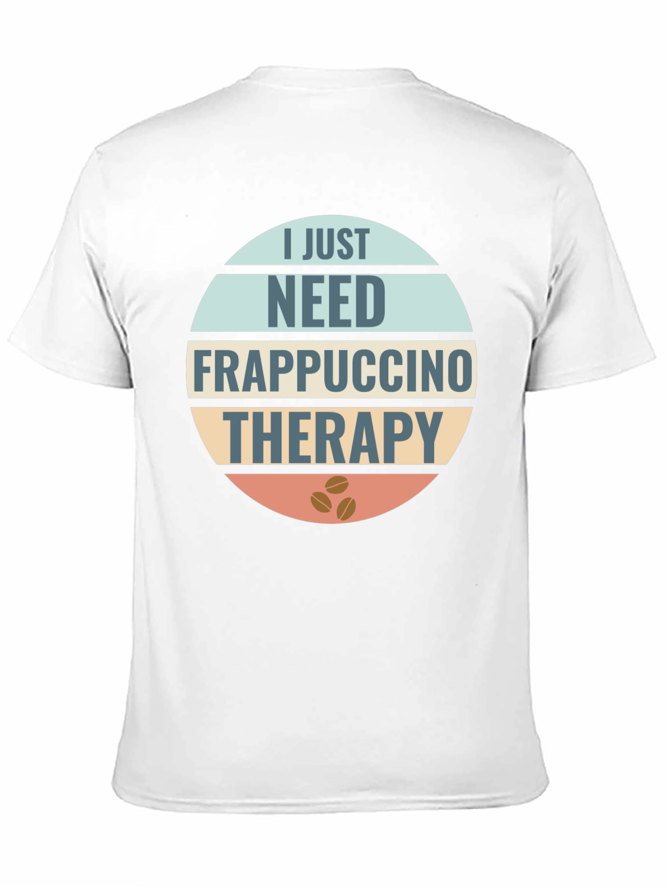Frappuccino Therapy T-Shirt: Coffee Lovers Apparel