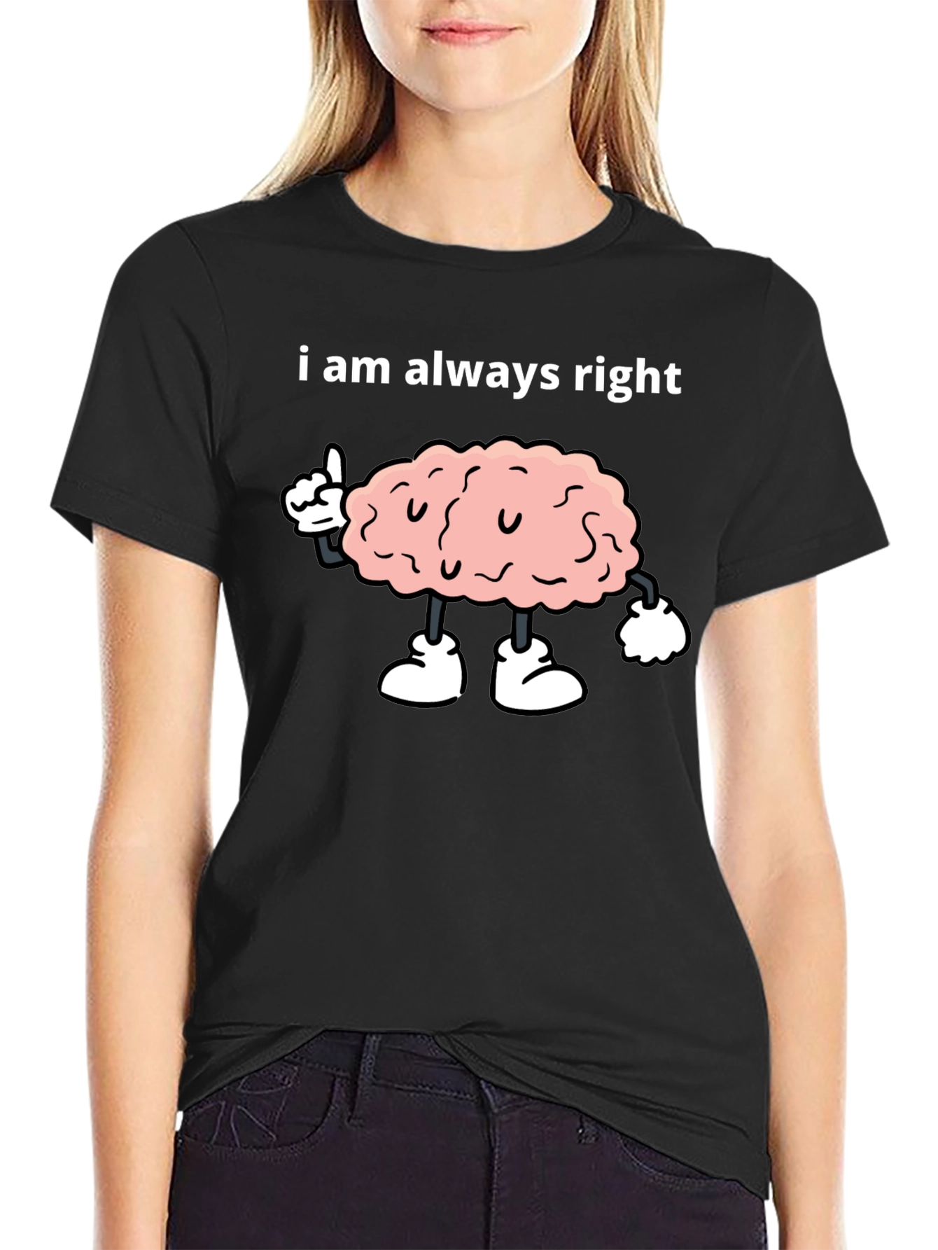 I Am Always Right Brain Graphic Tee