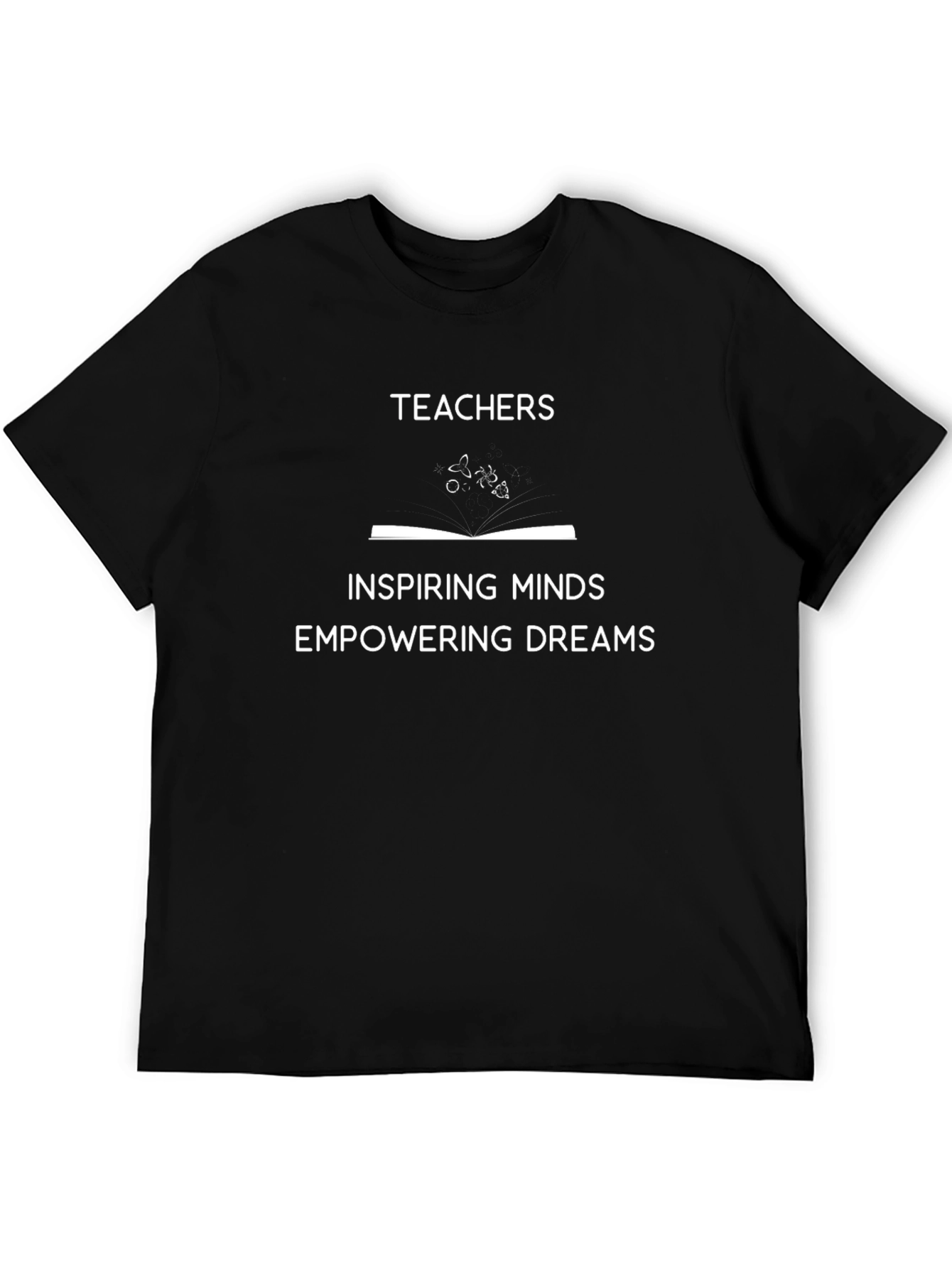 Teachers Inspire T-Shirt: Inspiring Minds Empowering Dreams