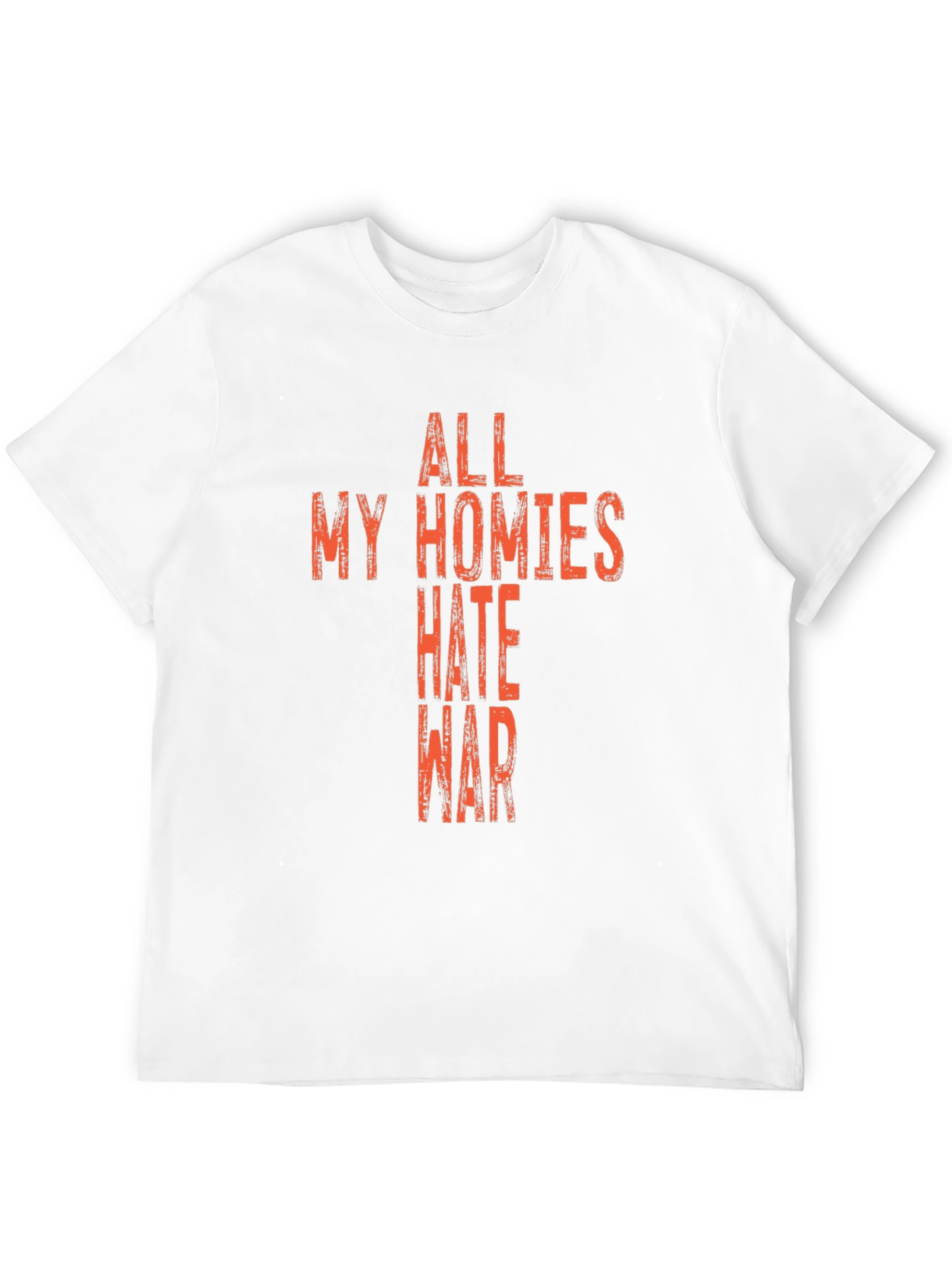 All My Homies Hate War Graphic T-Shirt