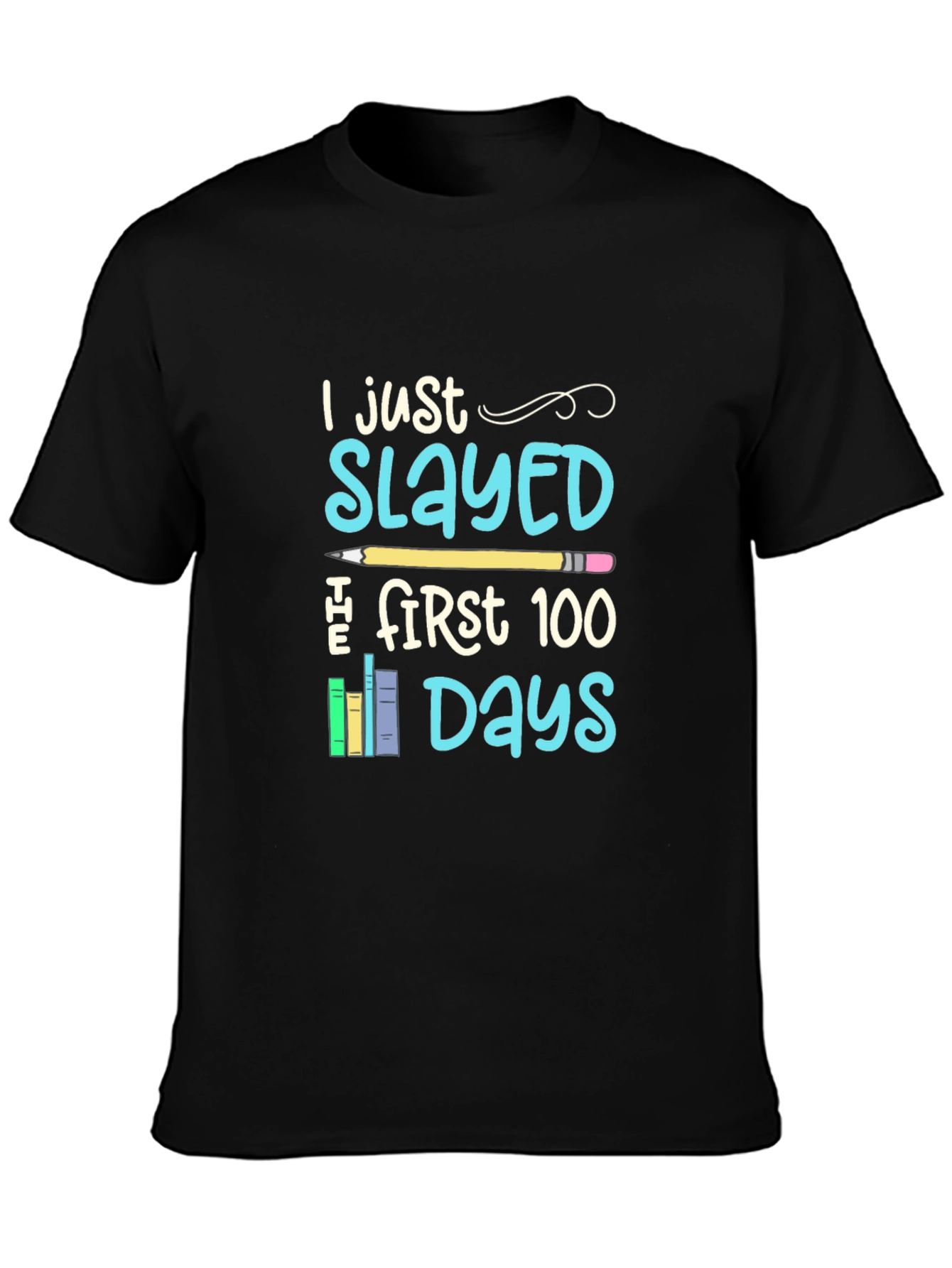 I Just Slayed The First 100 Days T-Shirt