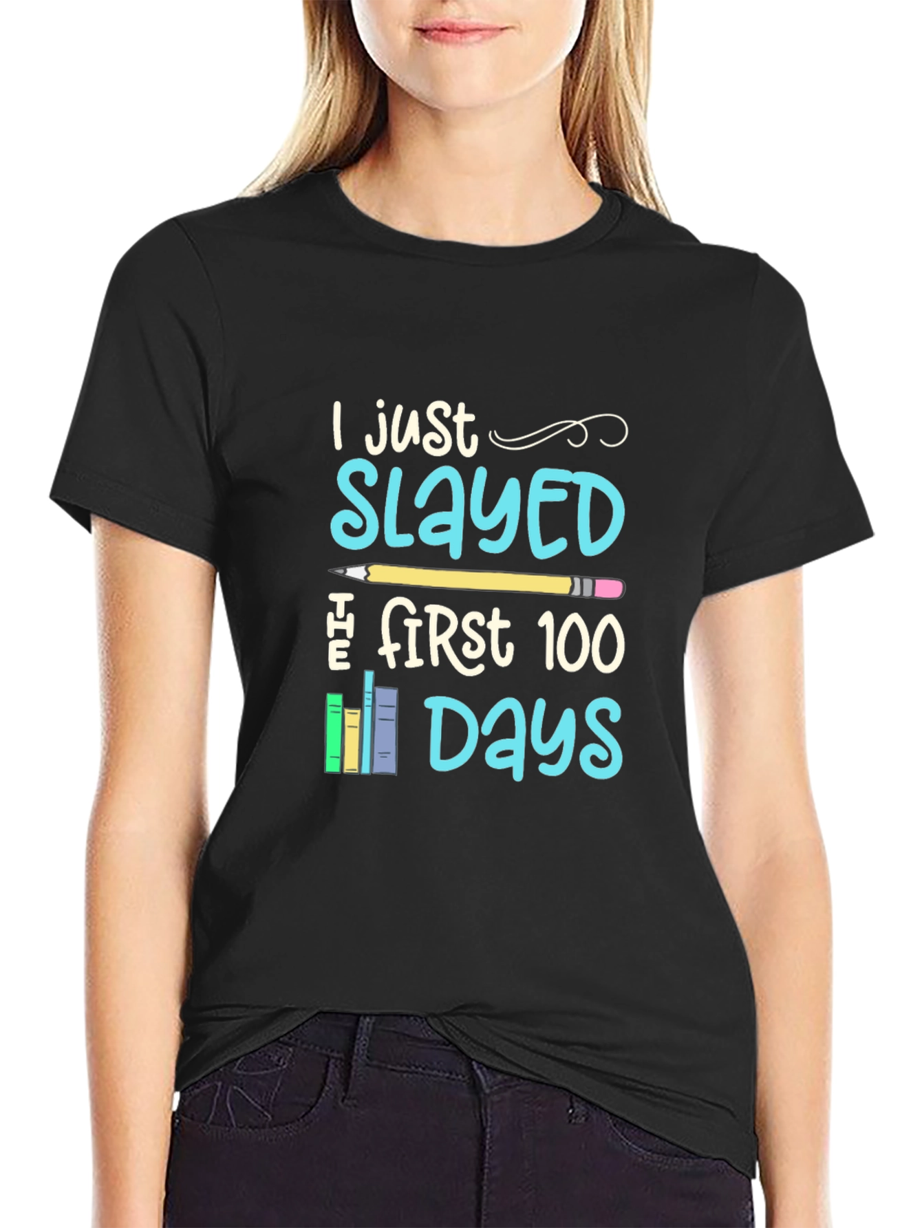 I Just Slayed The First 100 Days T-Shirt