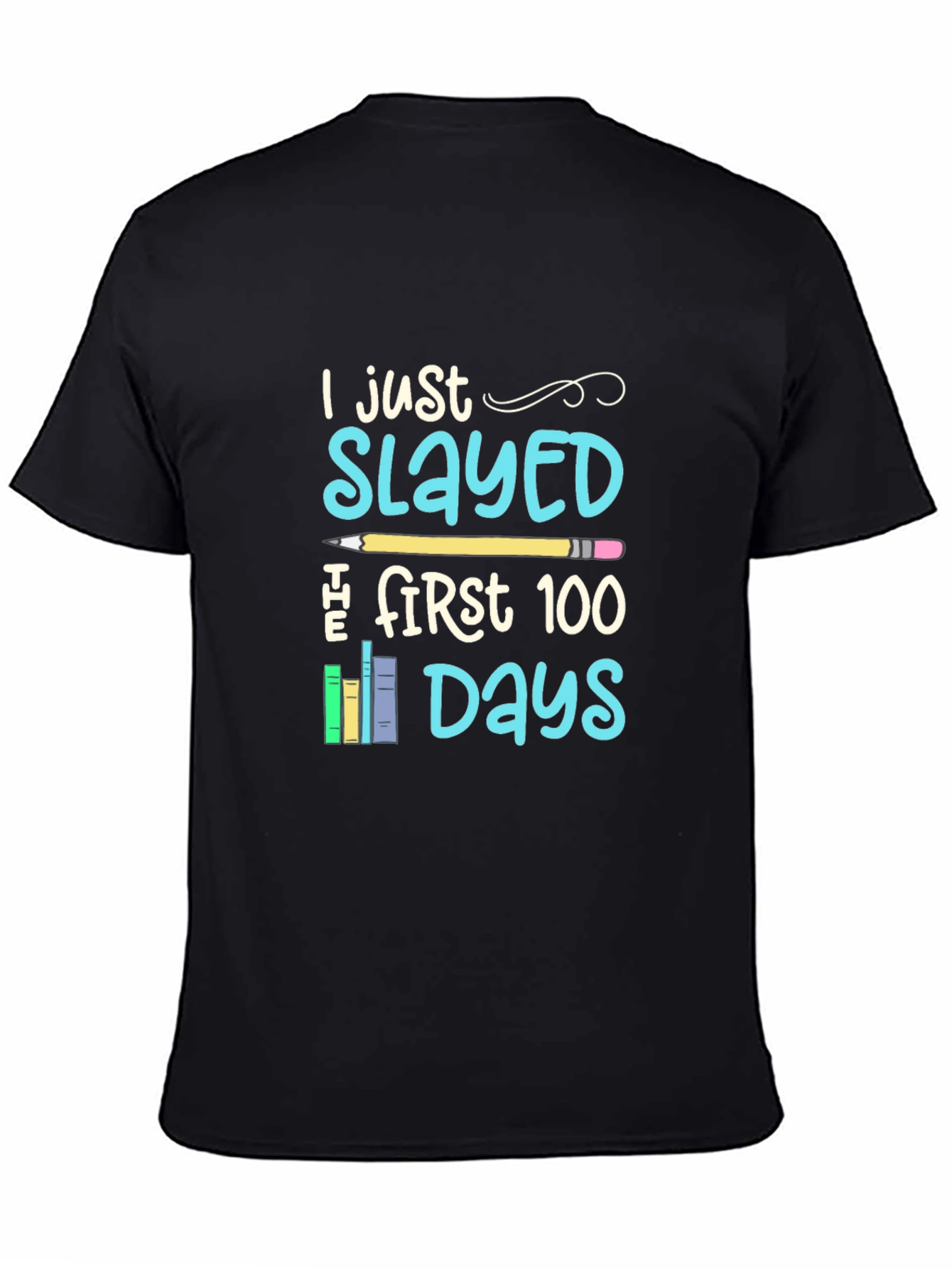 I Just Slayed The First 100 Days T-Shirt