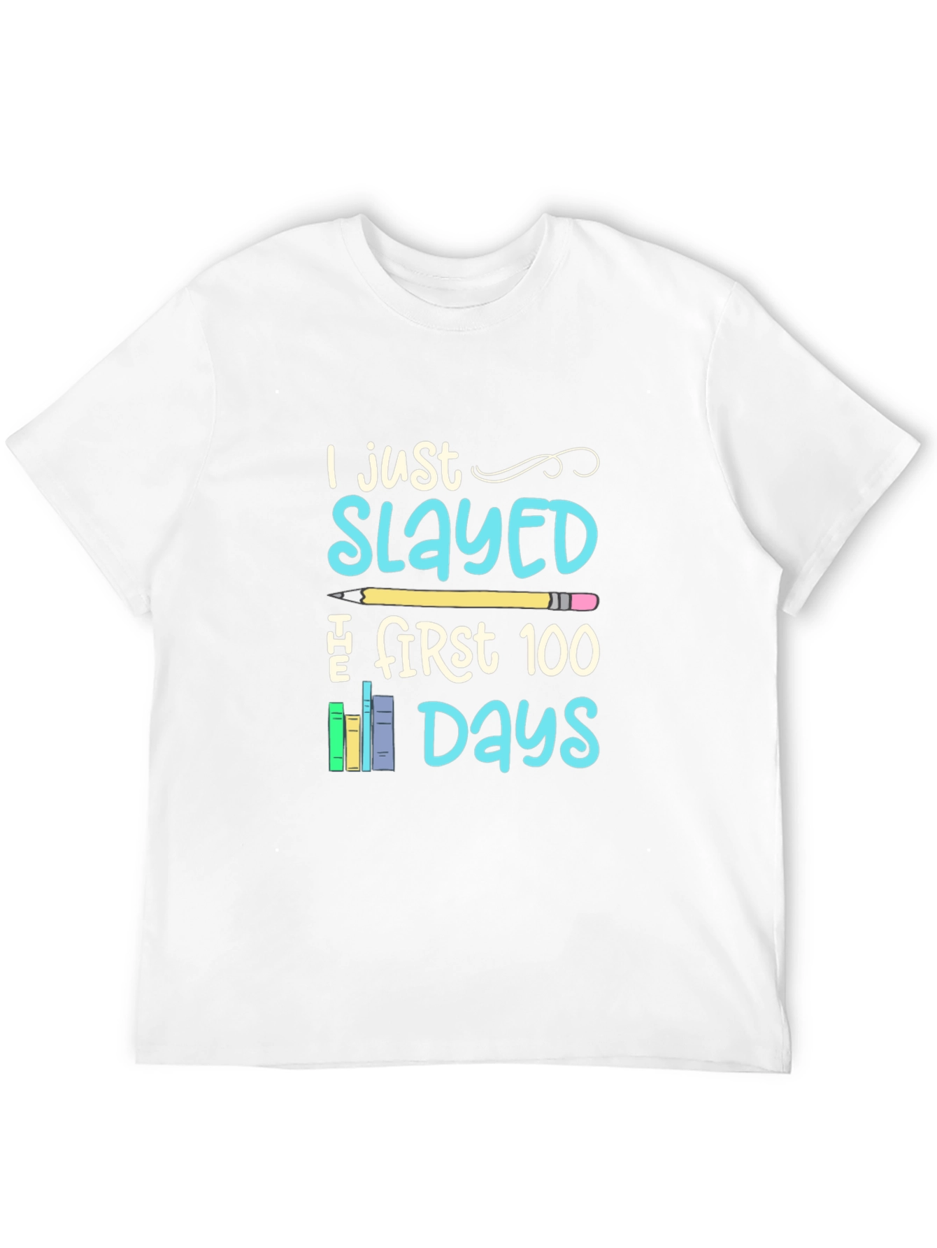 I Just Slayed The First 100 Days T-Shirt
