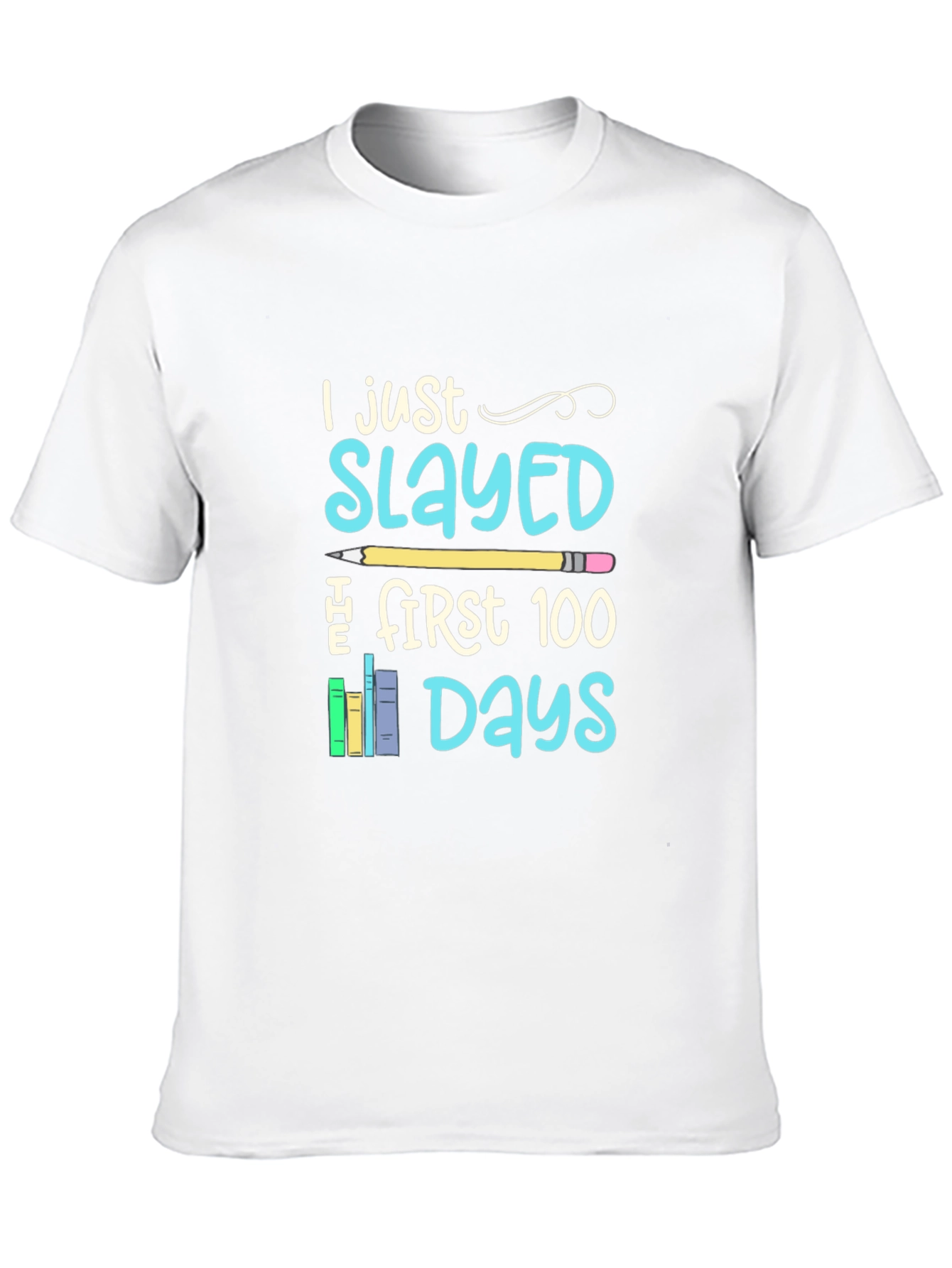 I Just Slayed The First 100 Days T-Shirt