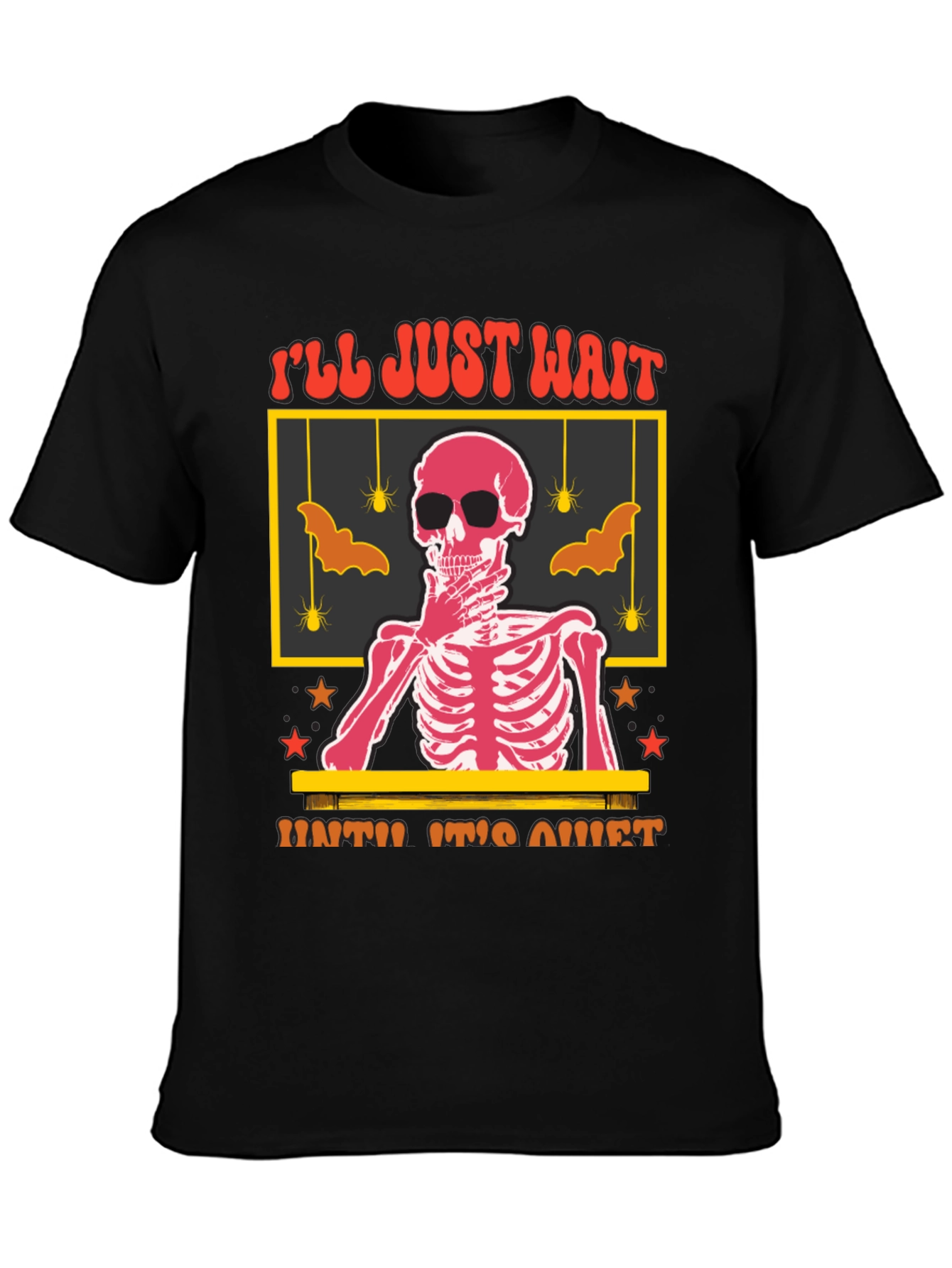Ill Just Wait Until Its Quiet T-Shirt
