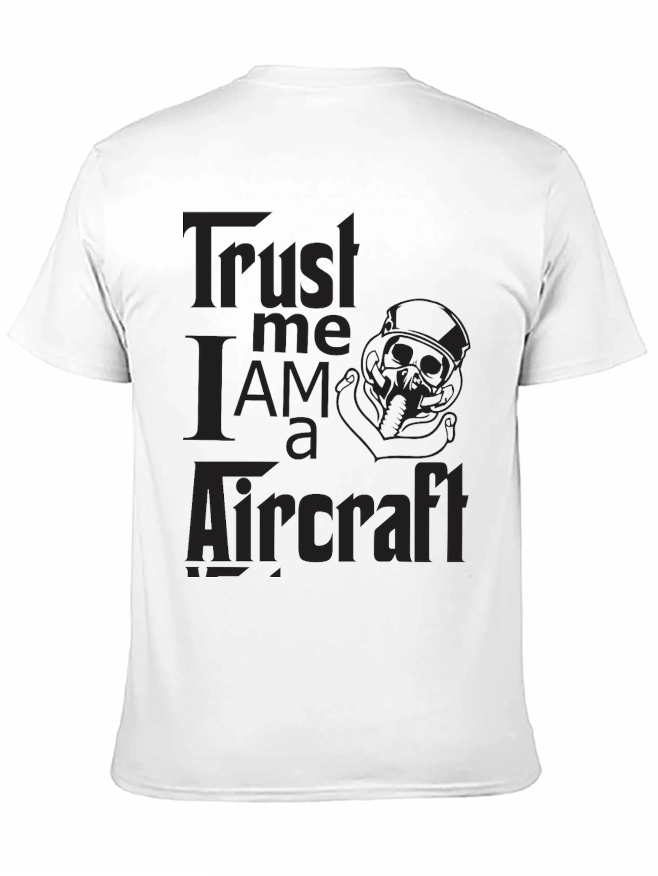 Trust Me I Am A Aircraft Black T-Shirt