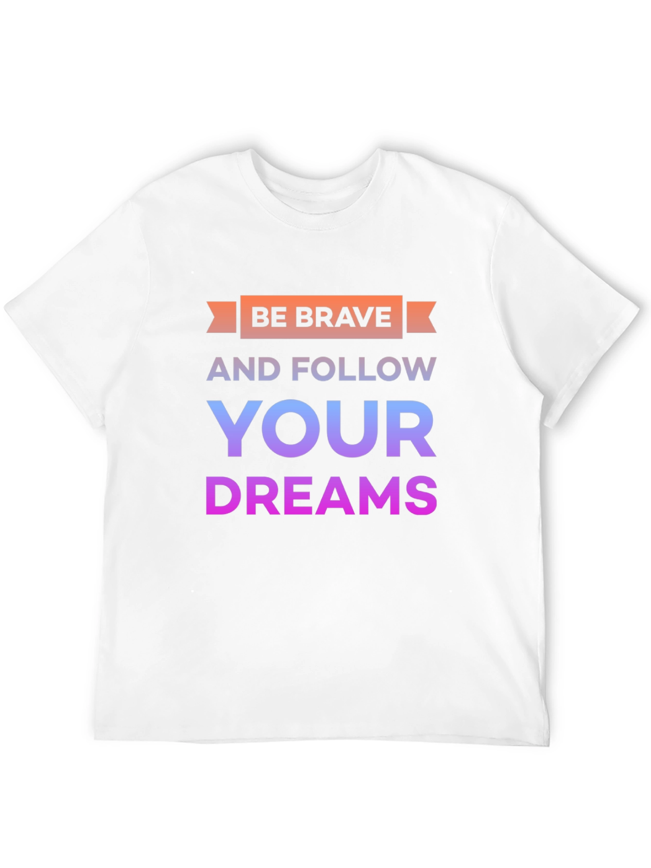 Be Brave Graphic T-Shirt
